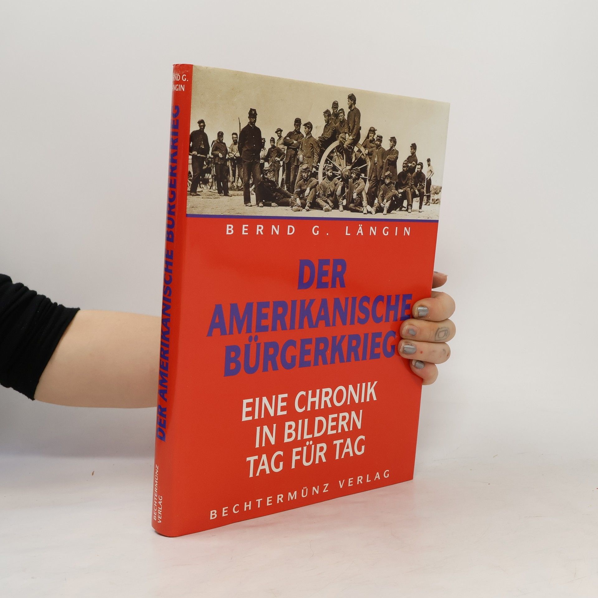 Bernd G. Längin Der Amerikanische Bürgerkrieg