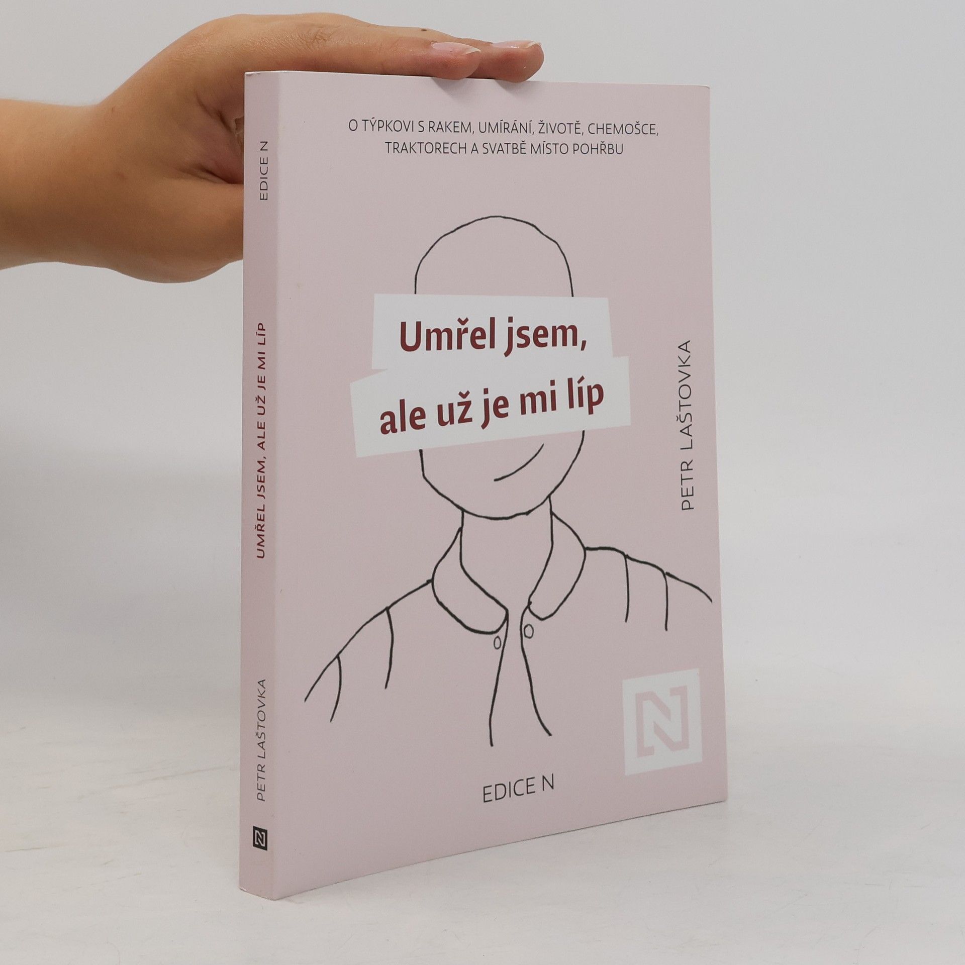 Petr Laštovka Umřel jsem, ale už je mi líp