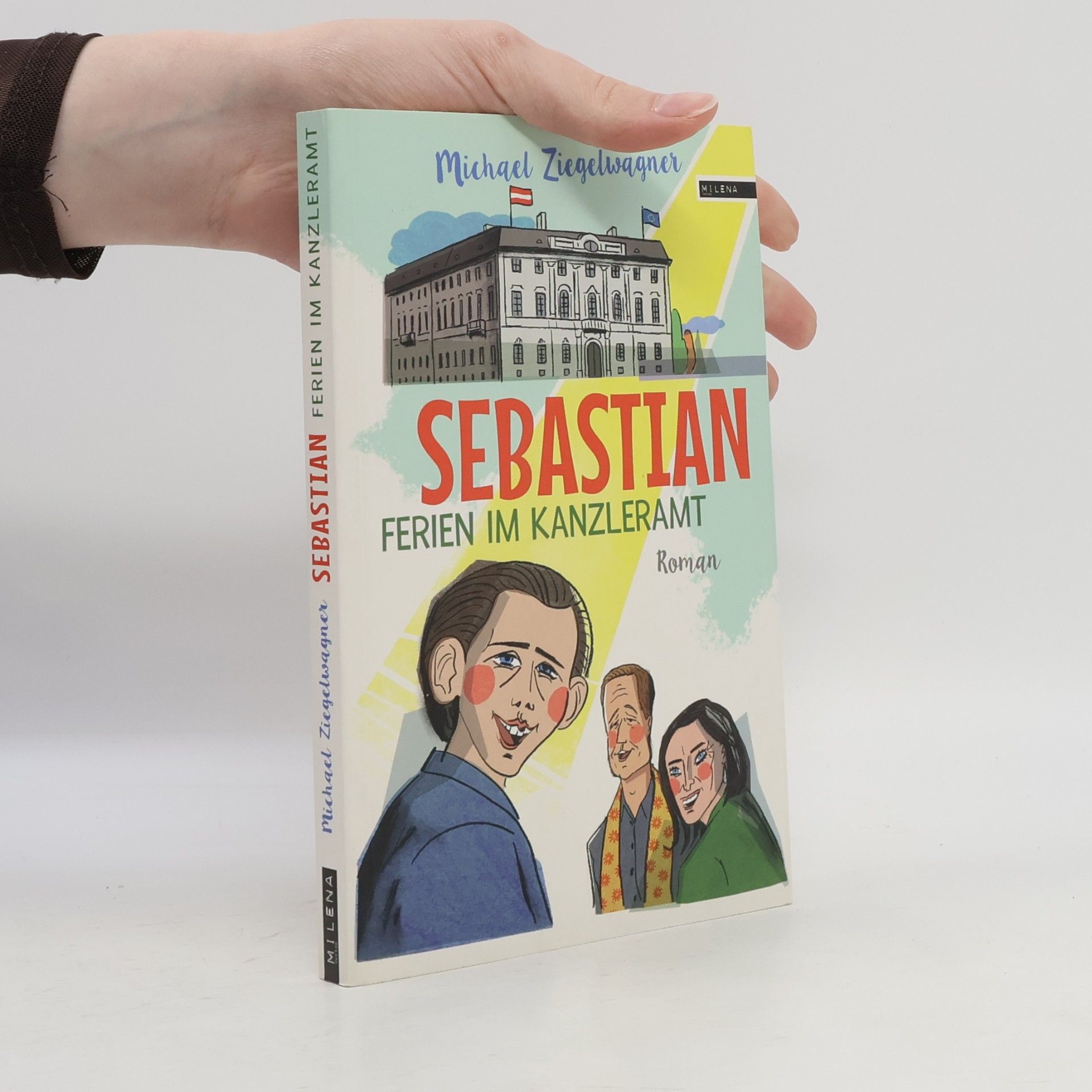 Michael Ziegelwagner Sebastian : Ferien im Kanzleramt