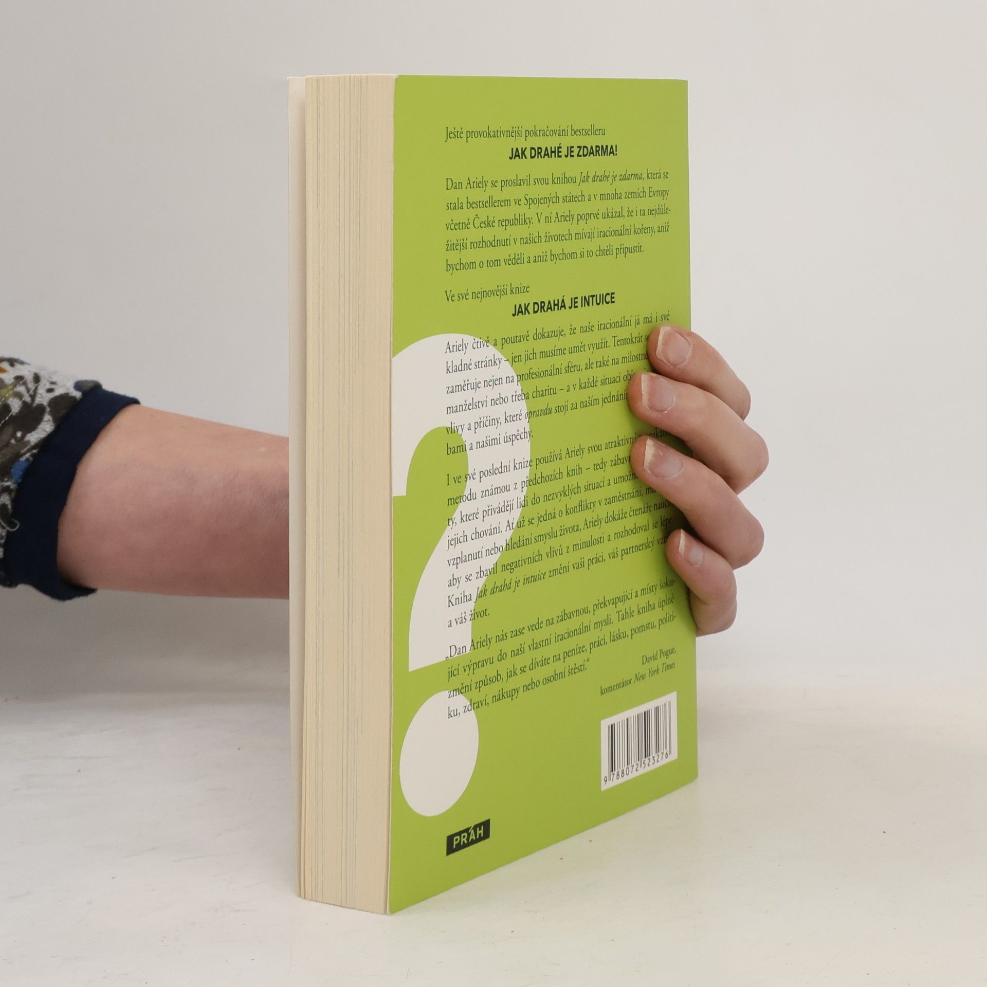 Dan Ariely Jak drahá je intuice : proč nás selský rozum často vede ke ztrátovým rozhodnutím