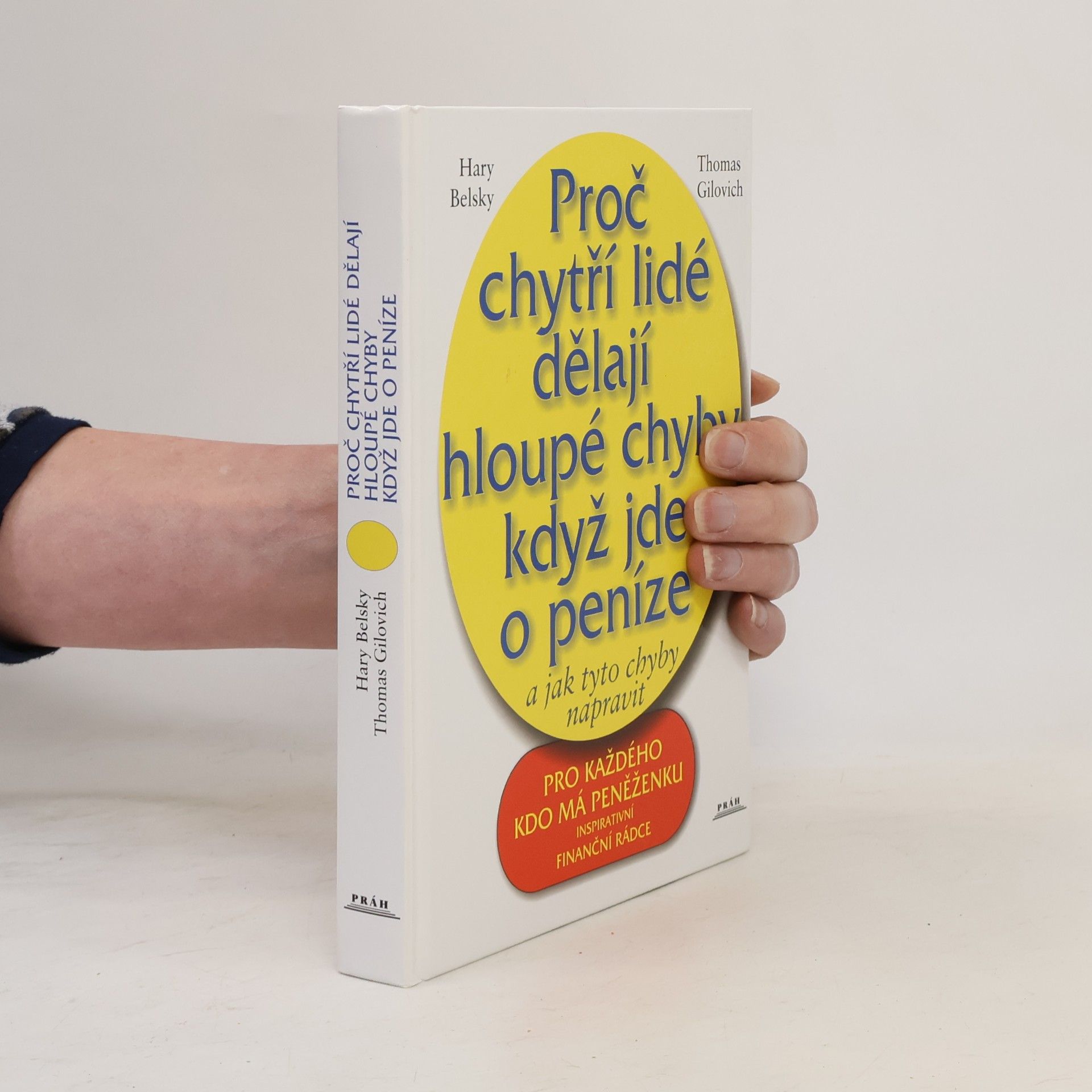 Gary Belsky Proč chytří lidé dělají hloupé chyby když jde o peníze a jak tyto chyby napravit