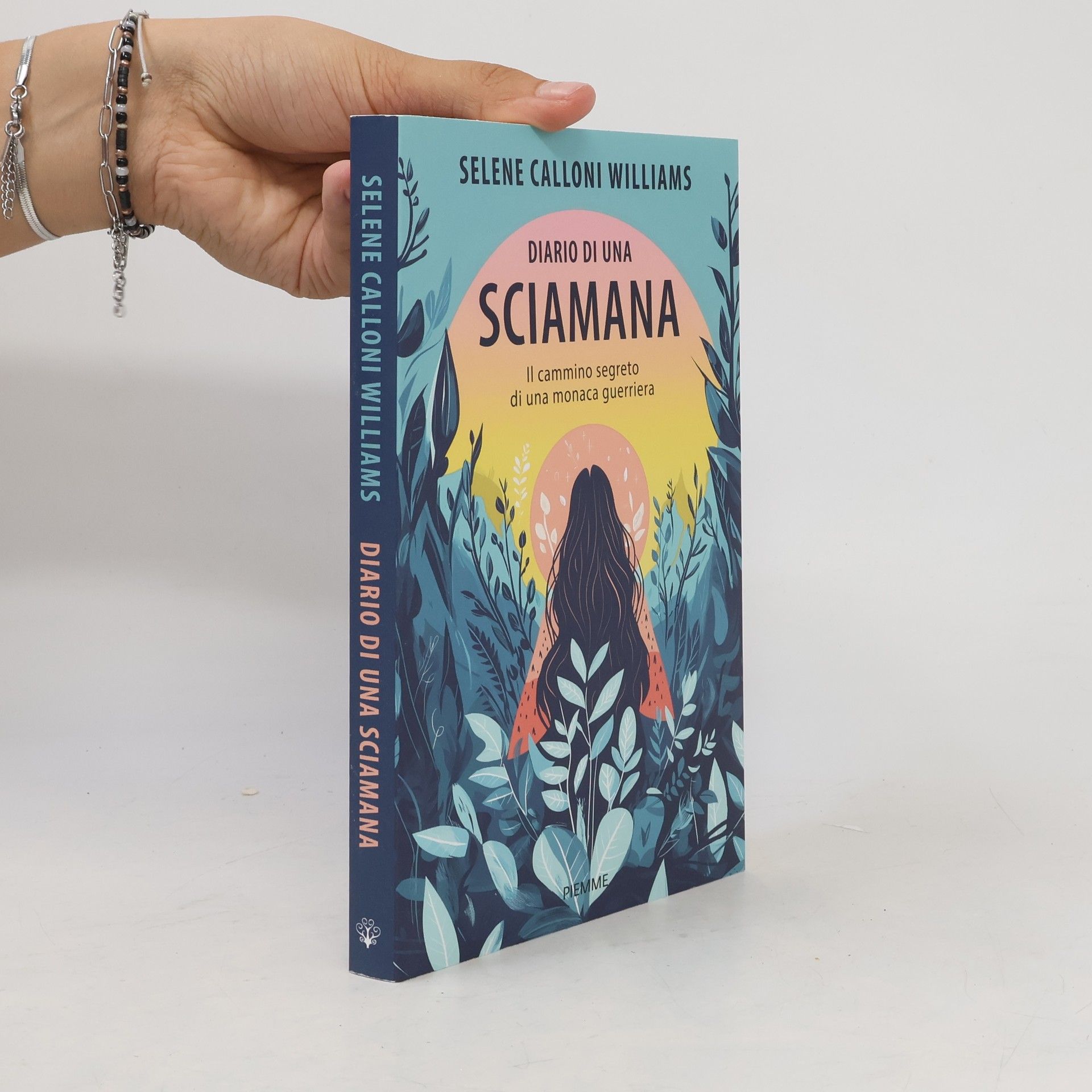 Selene Calloni Williams Tascabili Piemme: Diario di una sciamana. Il cammino segreto di una monaca guerriera