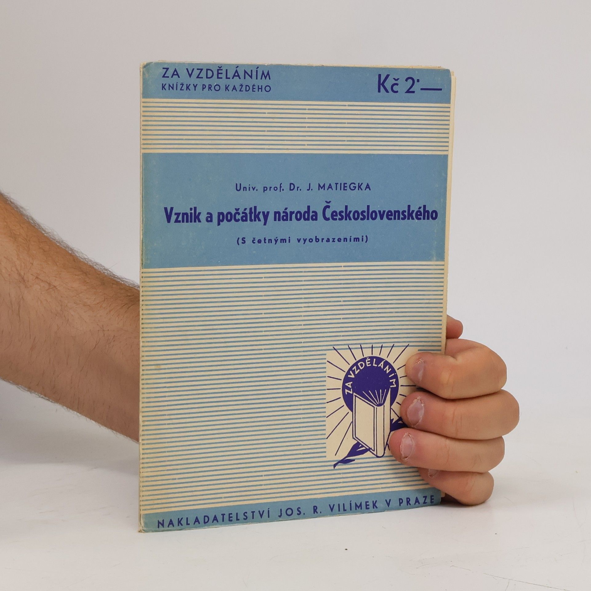 Jindřich Matiegka Vznik a počátky národa československého