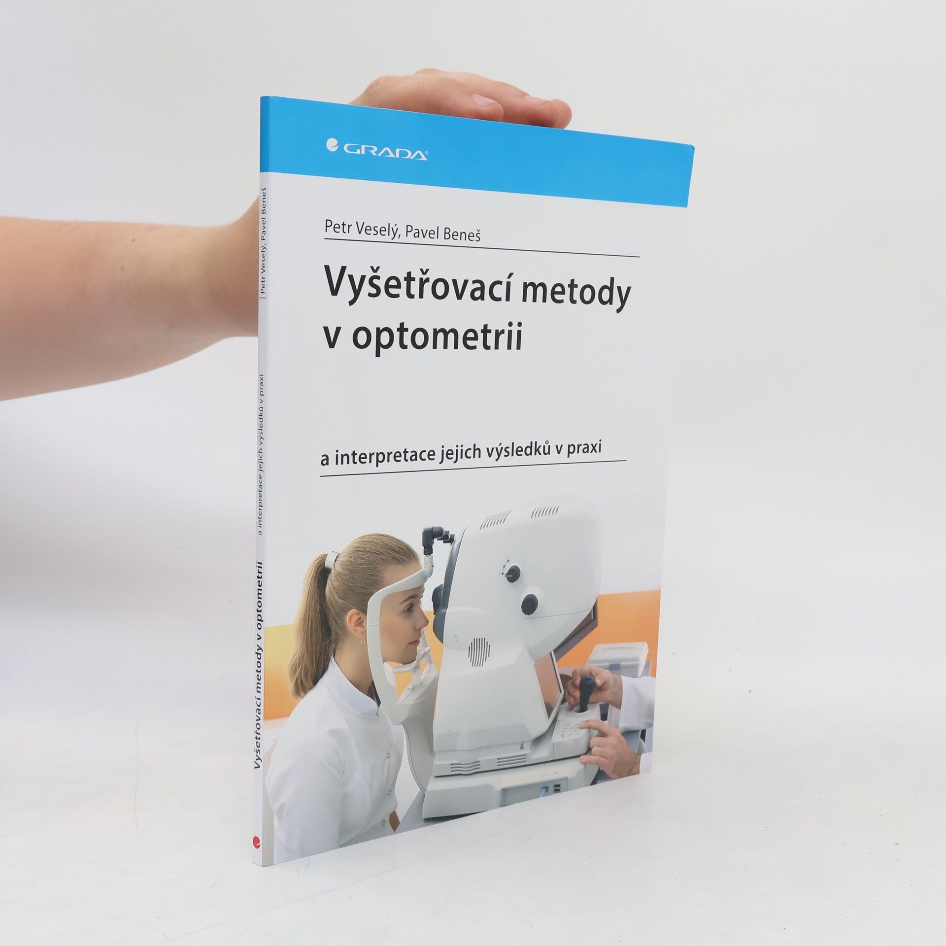 Pavel Beneš Vyšetřovací metody v optometrii