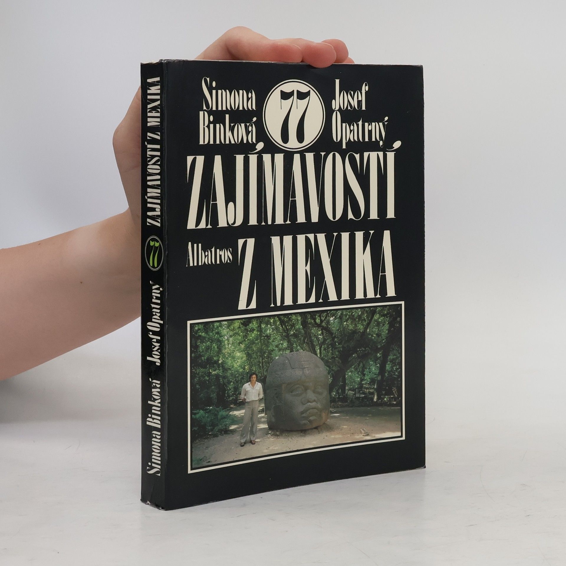 Josef Opatrný 77 zajímavostí z Mexika