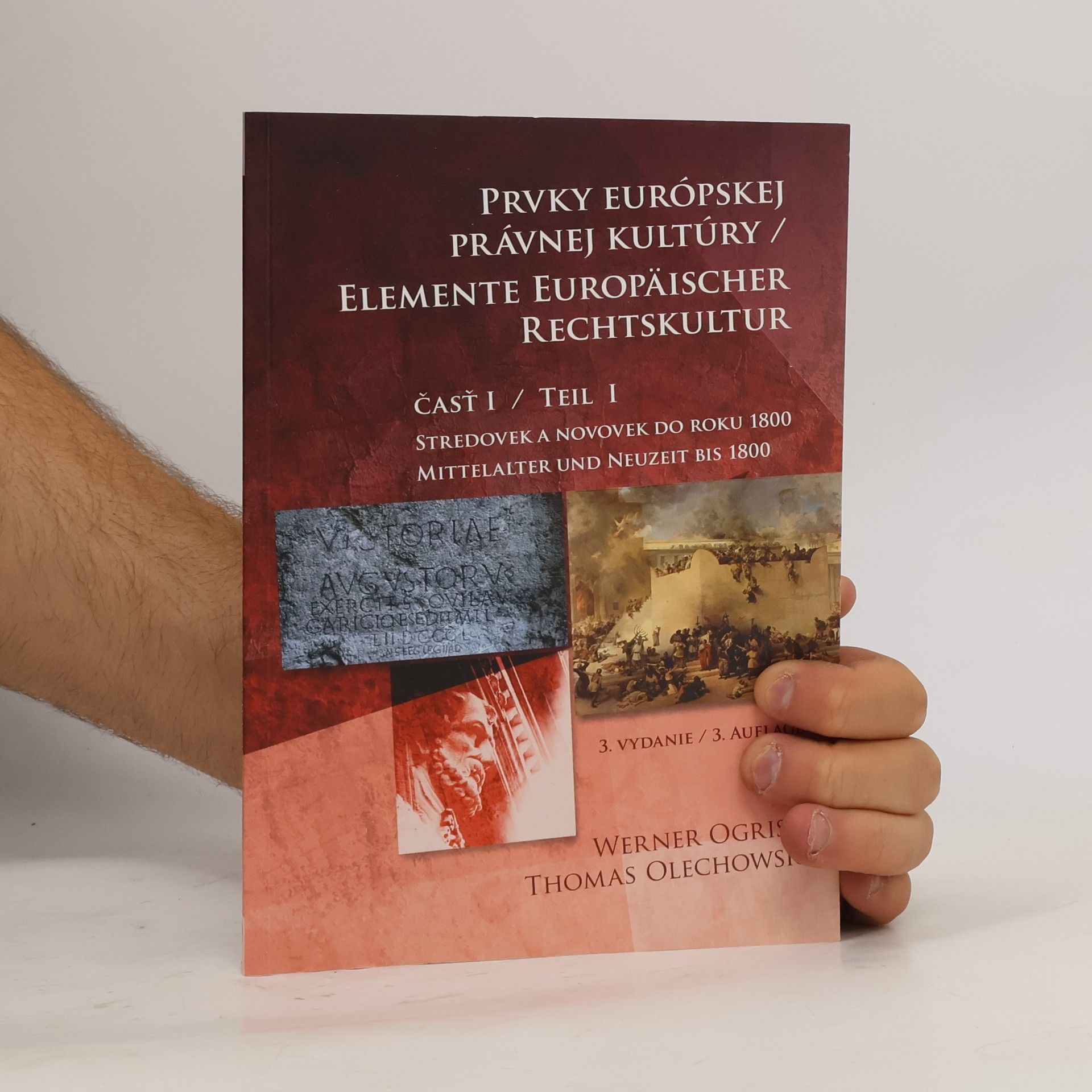 Jaroslav Zaremba Prvky európskej právnej kultúry/Elemente europäischer Rechtskultur. Časť I., Stredovek a novovek do roku 1800.