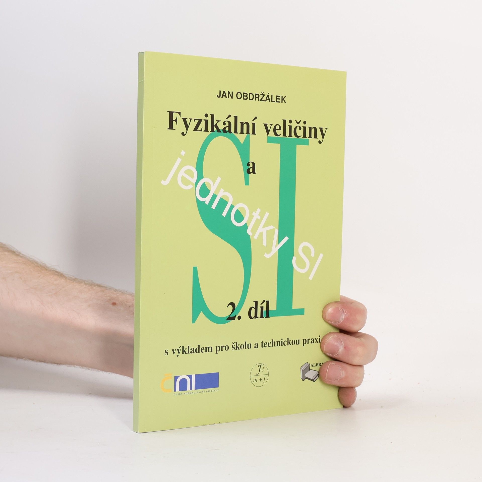 Jan Obdržálek Fyzikální veličiny a jednotky SI