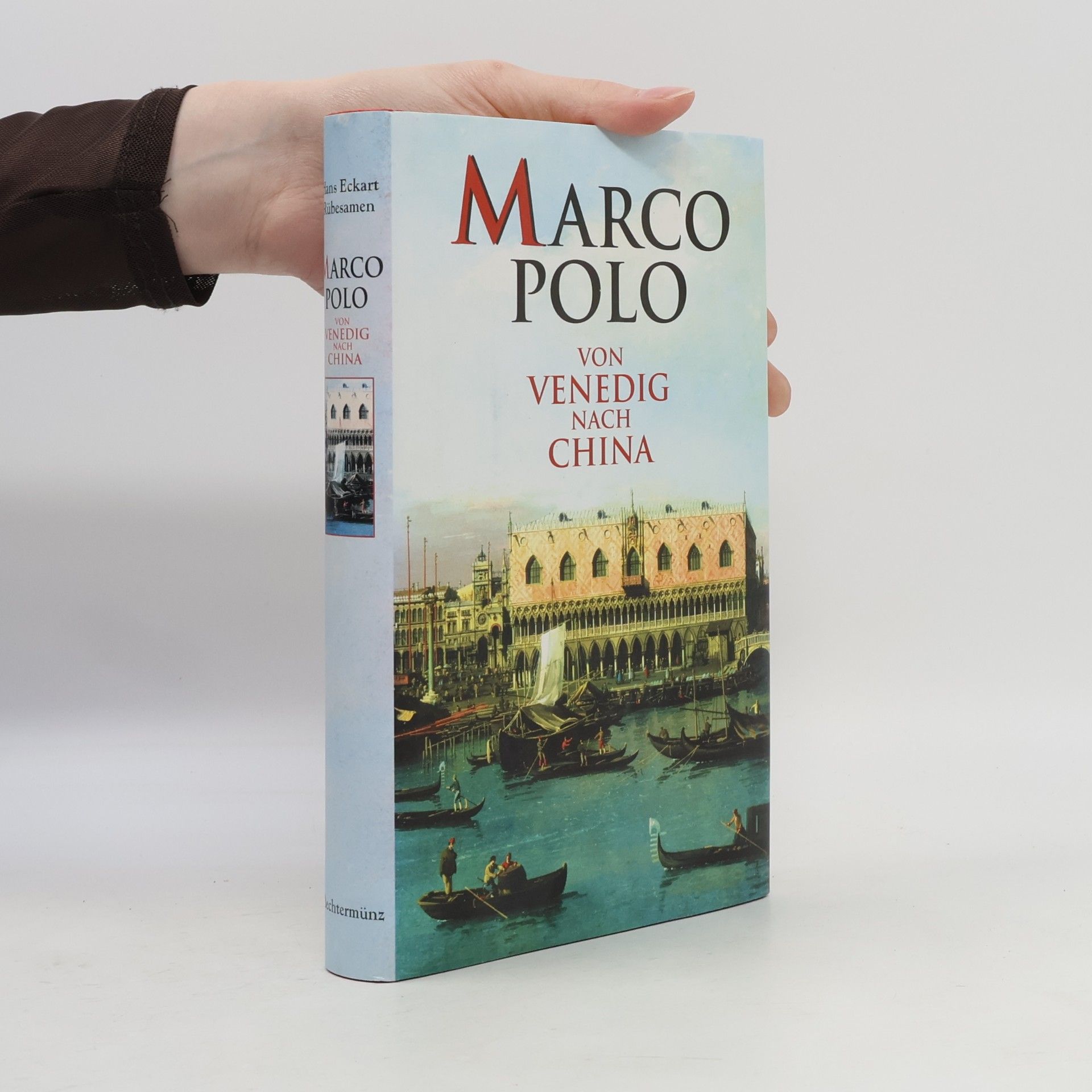 Hans Eckart Rübesamen Marco Polo. Von Venedig nach China