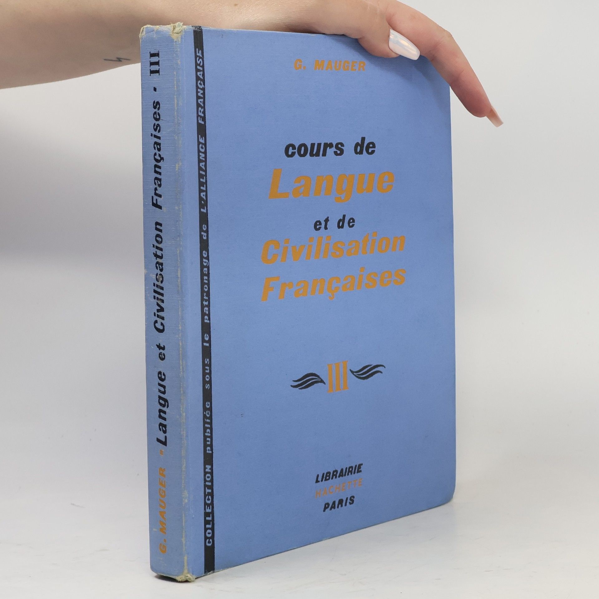 G. Mauger Cours de Langue et de Civilisation Françaises III