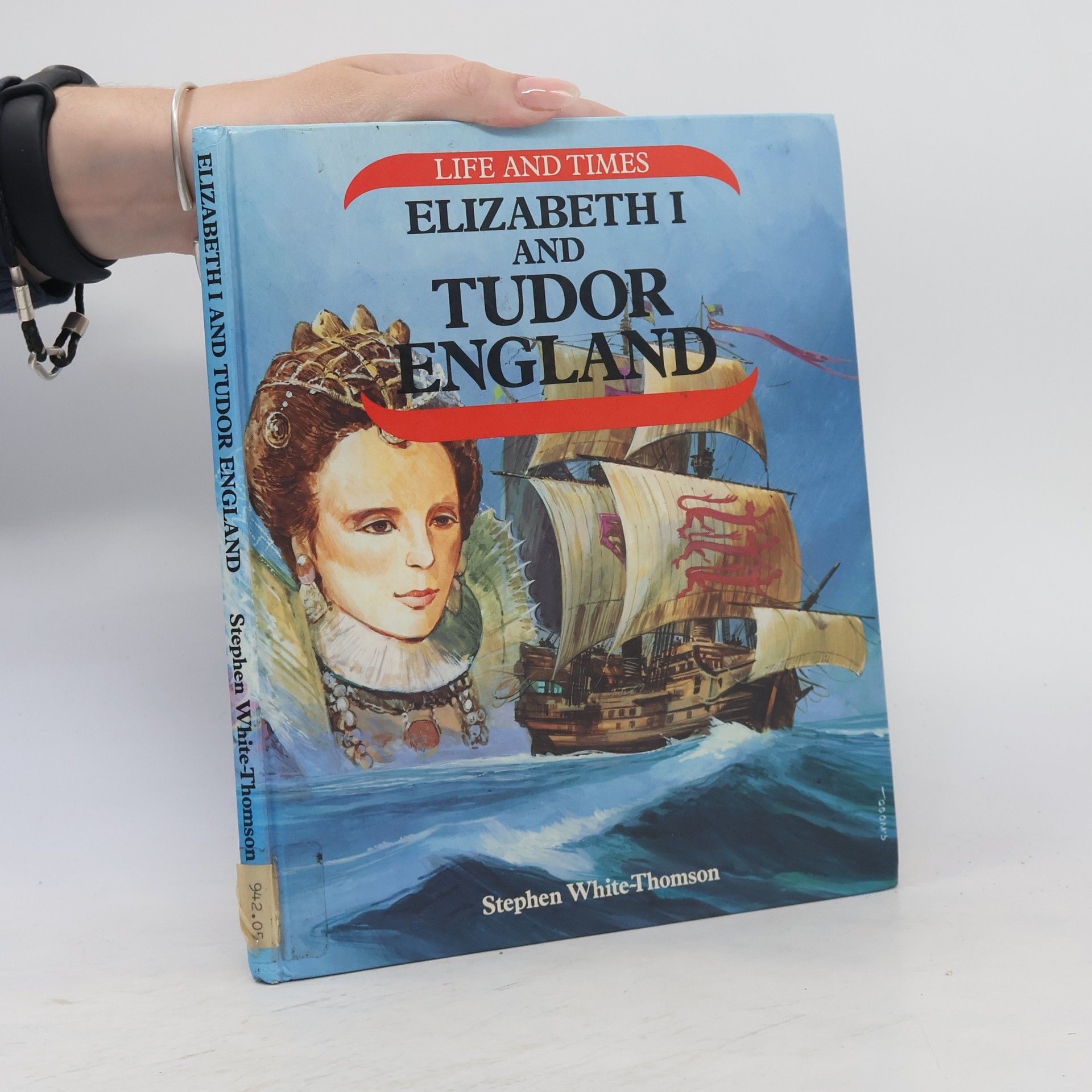 Stephen White-Thomson Elizabeth I and Tudor England