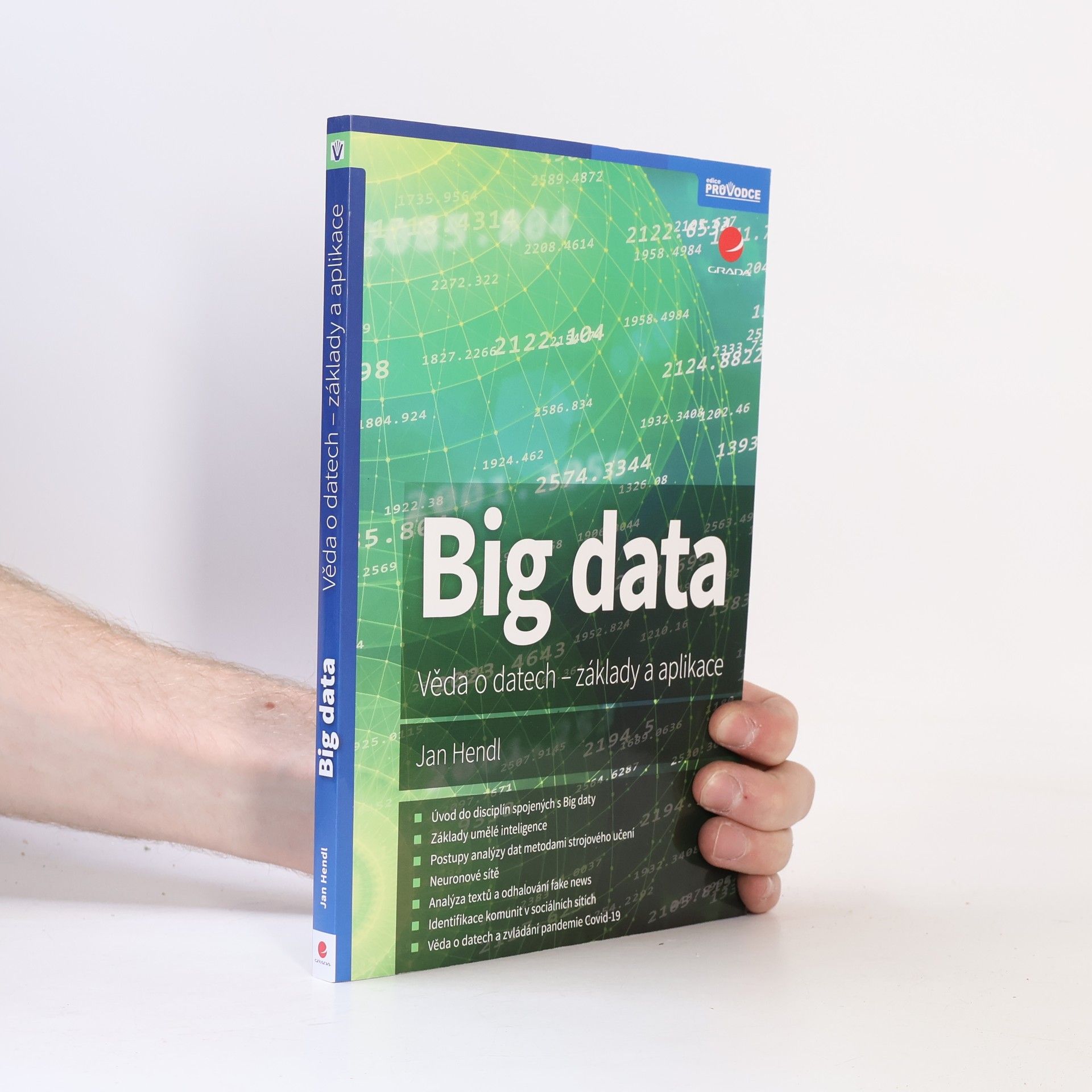 Jan Hendl Big data. Věda o datech - základy a aplikace