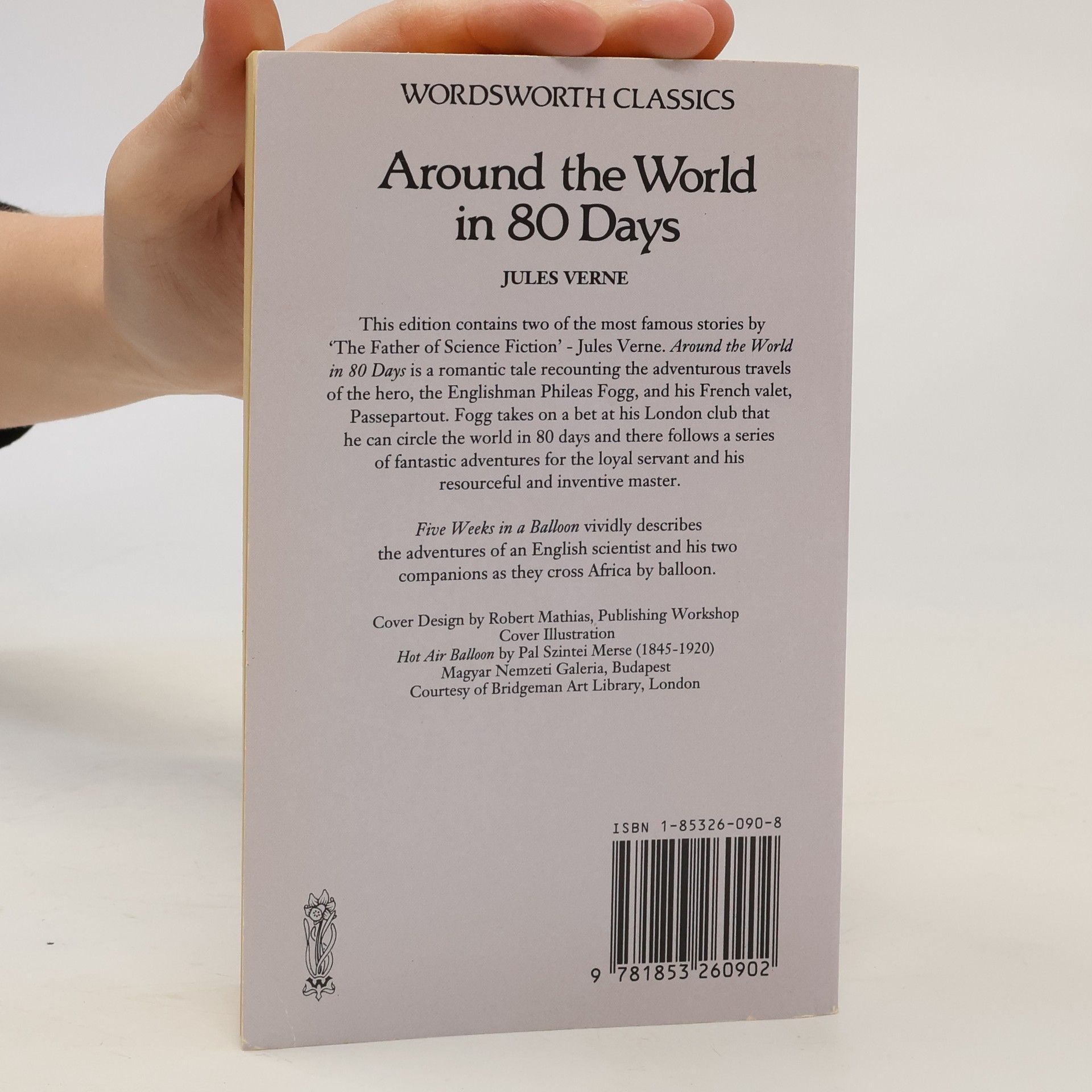Jules Verne Arround the world in eighty days and Five weeks in a balloon