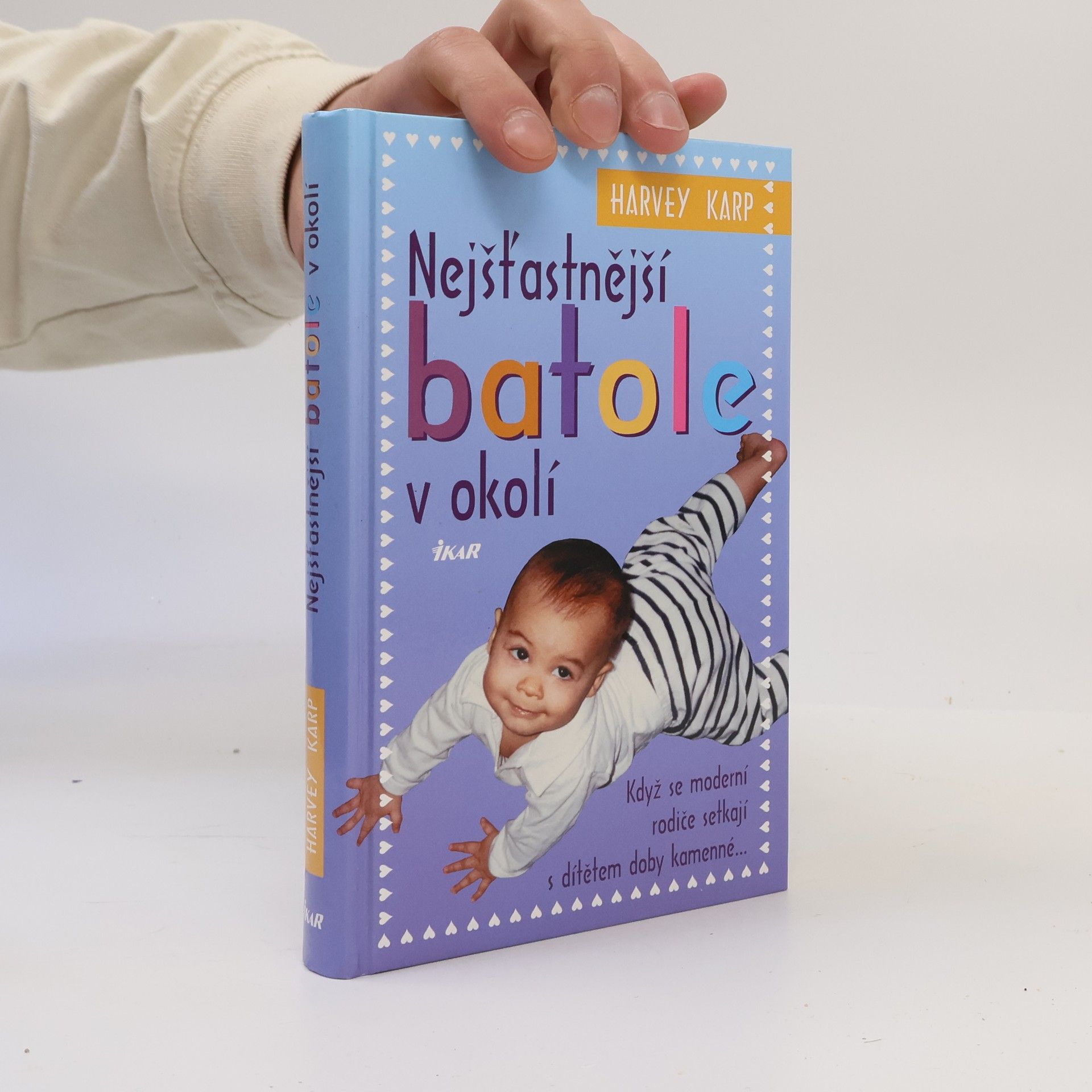 Harvey Karp Nejšťastnější batole v okolí