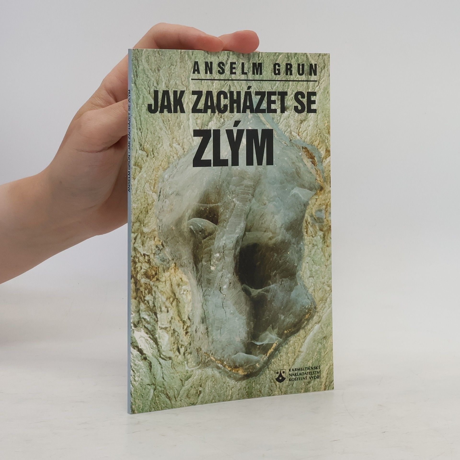 Anselm Grün Jak zacházet se zlým