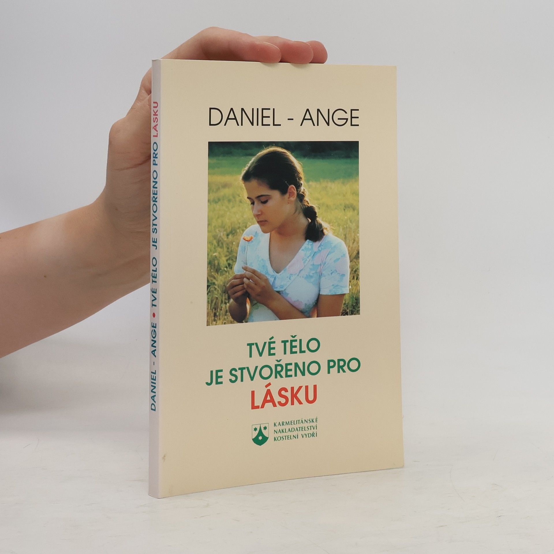 Daniel Ange Tvé tělo je stvořeno pro lásku