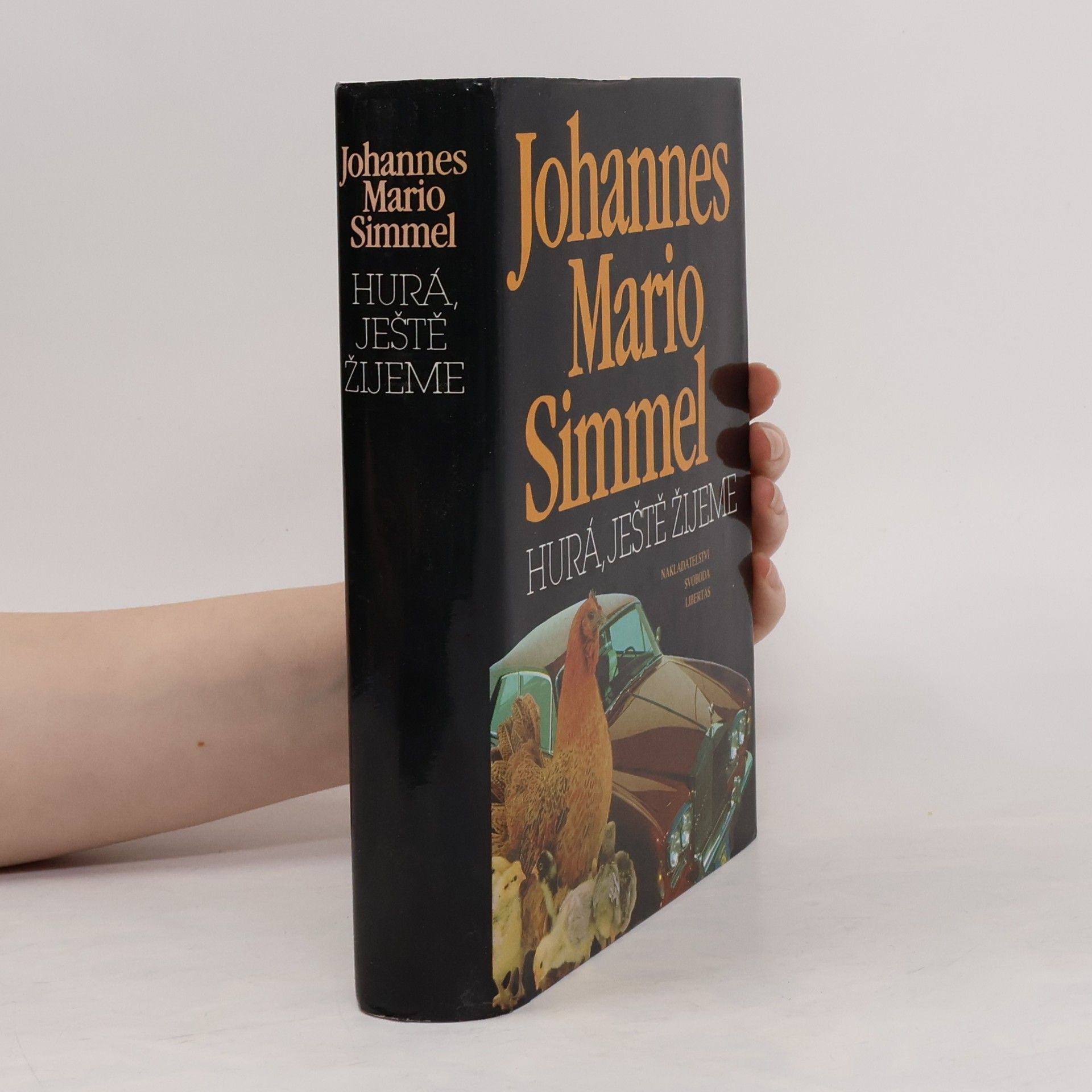 Johannes Mario Simmel Hurá, ještě žijeme