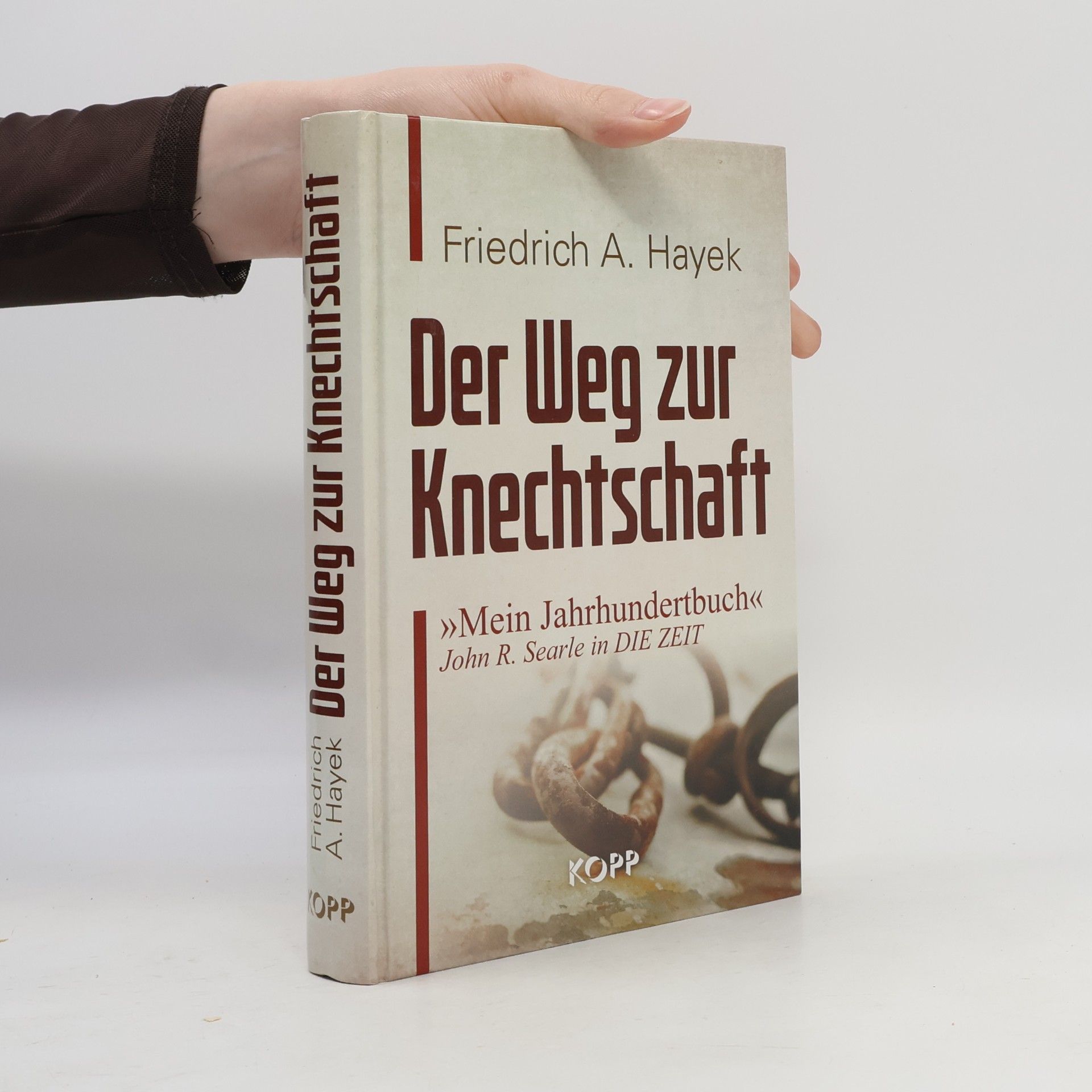 Friedrich August Hayek Der Weg zur Knechtschaft