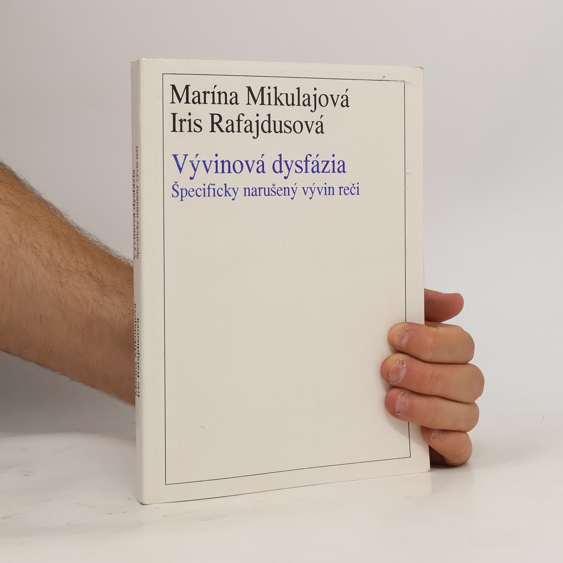 Iris Rafajdusová Vývinová dysfázia. Špecificky narušený vývin reči