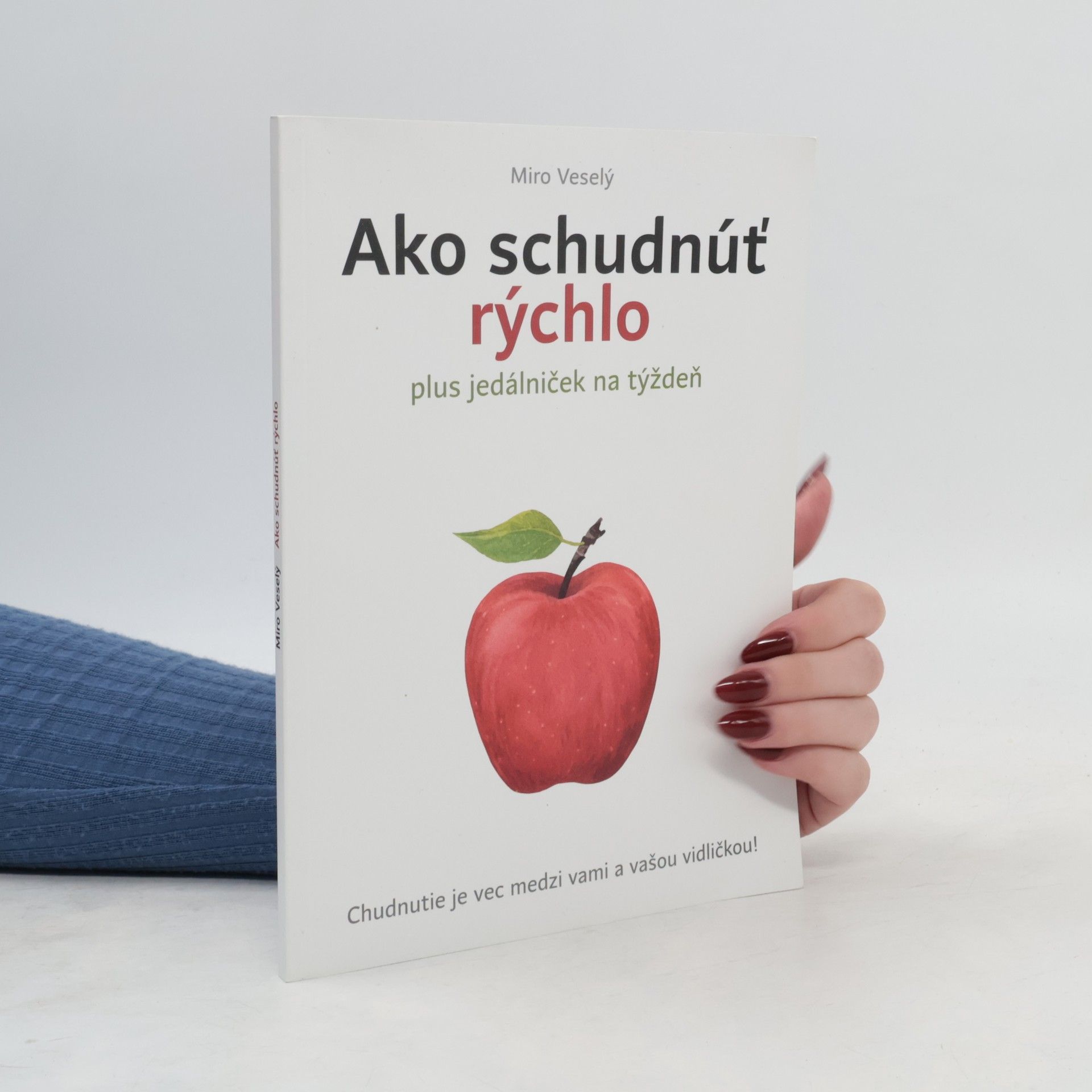 Miro Veselý Ako schudnúť rýchlo (plus jedálniček na týždeň)