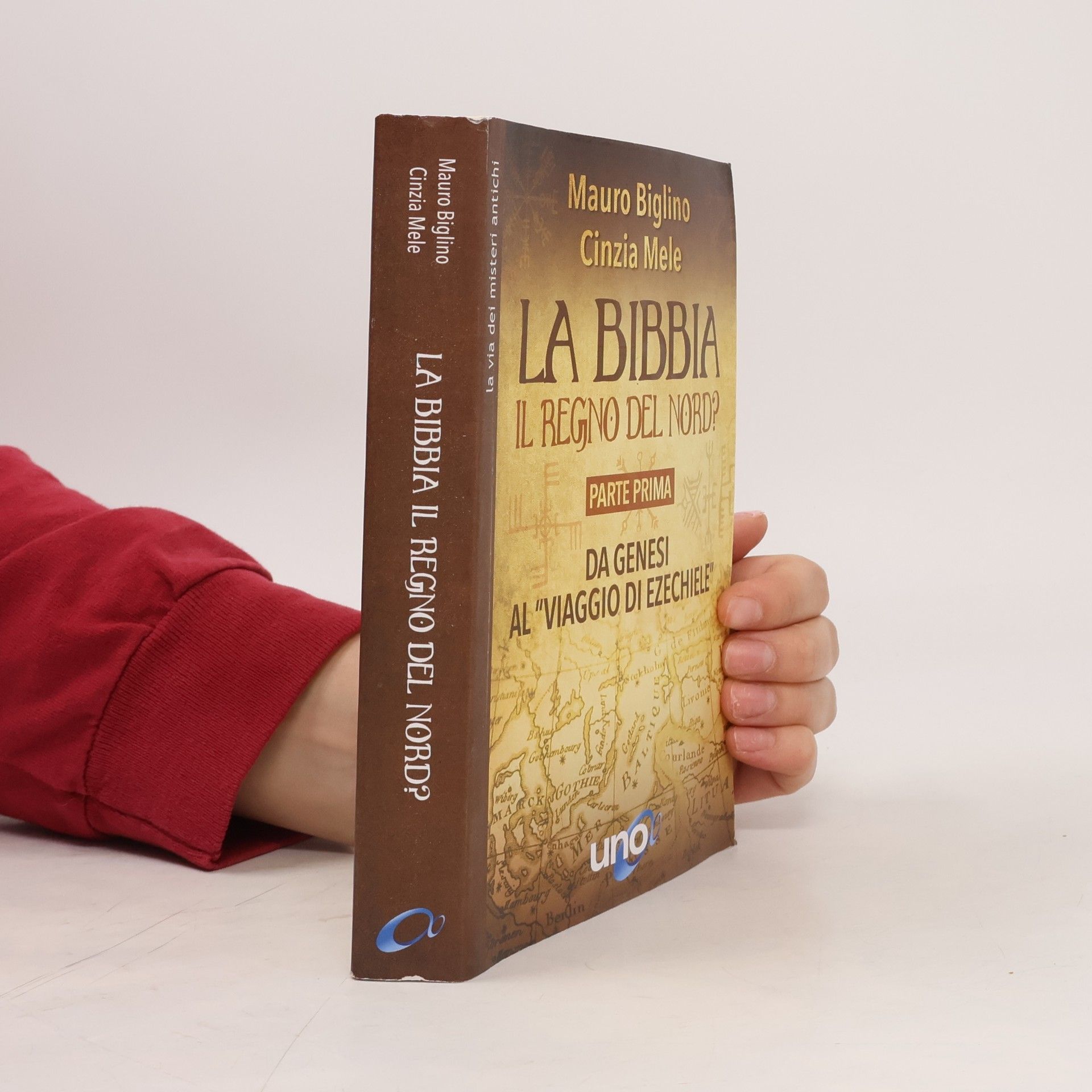 Cinzia Mele La via dei misteri antichi - 1: La Bibbia. Il Regno del Nord?