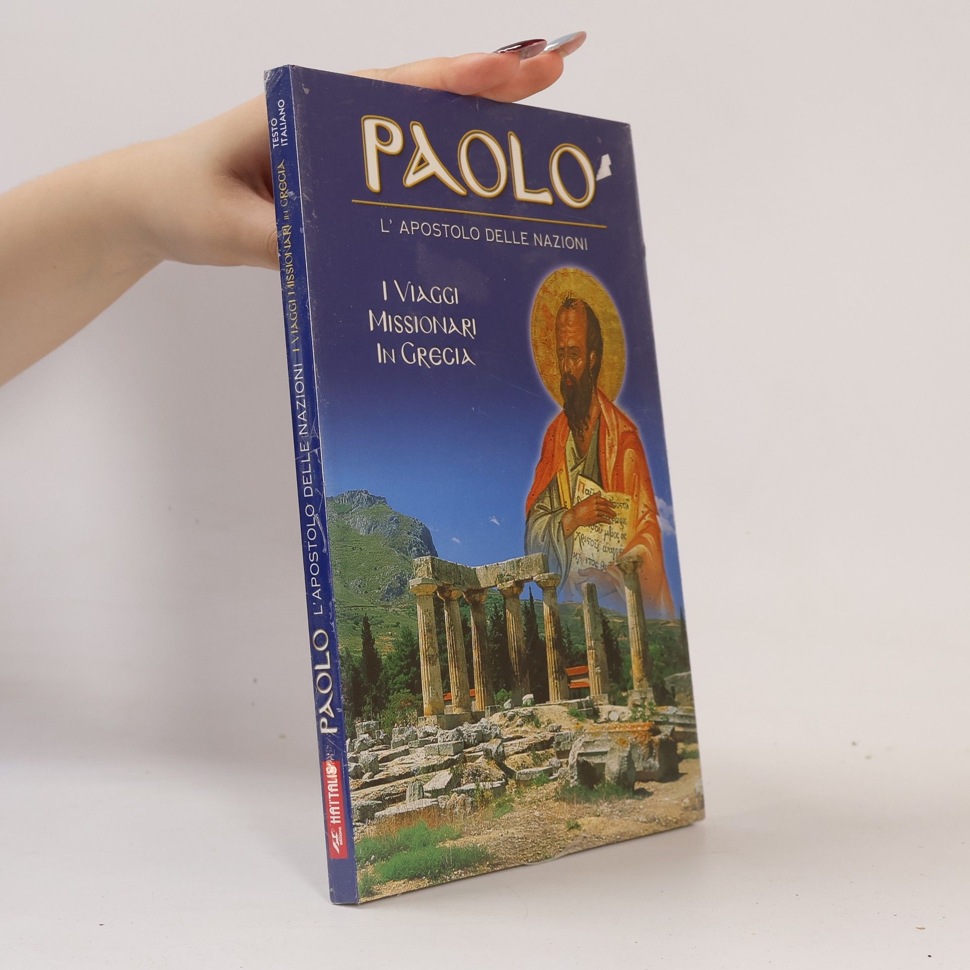Various authors Paolo: L'Apostolo delle Genti - I Viaggi Missionari in Grecia