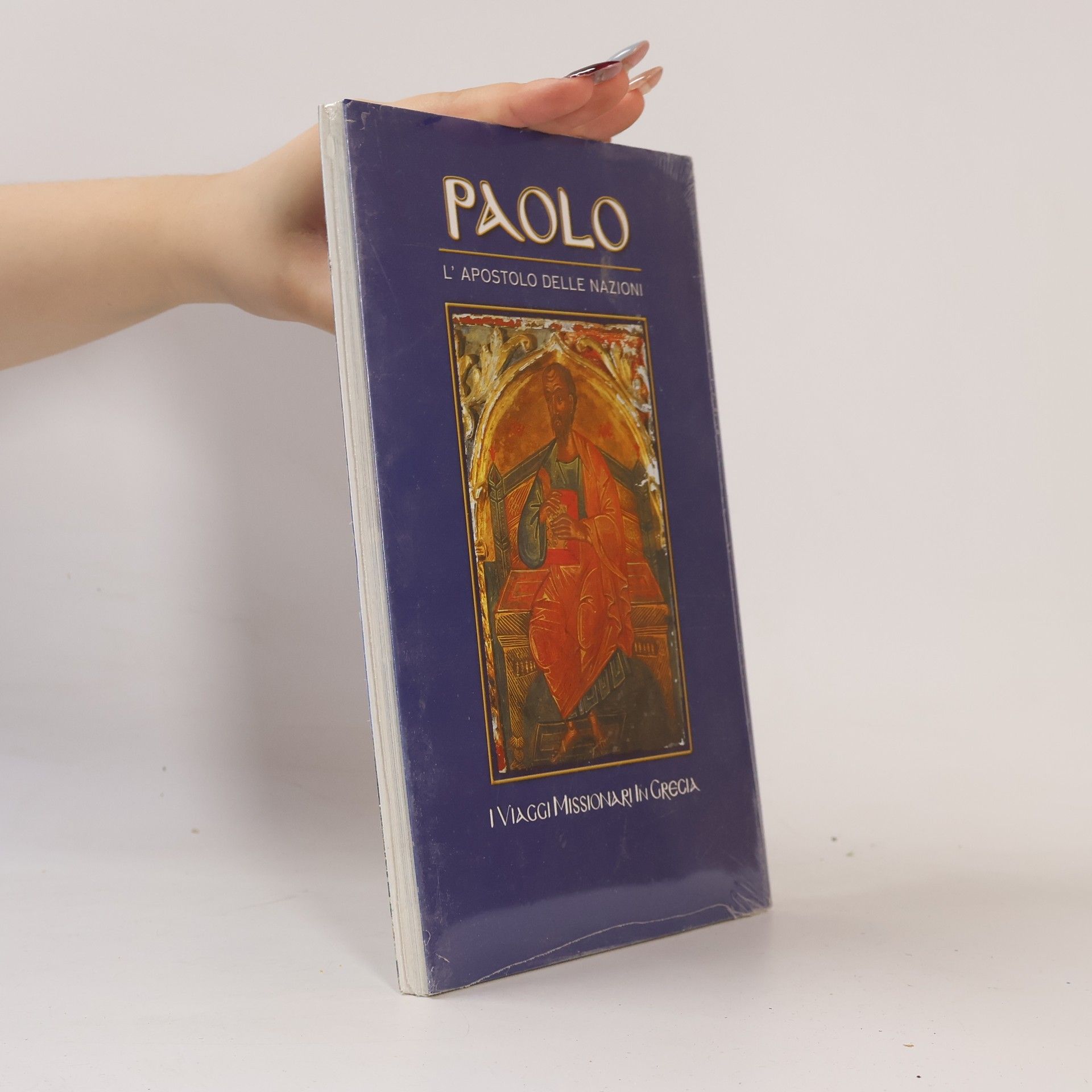 Various authors Paolo: L'Apostolo delle Genti - I Viaggi Missionari in Grecia