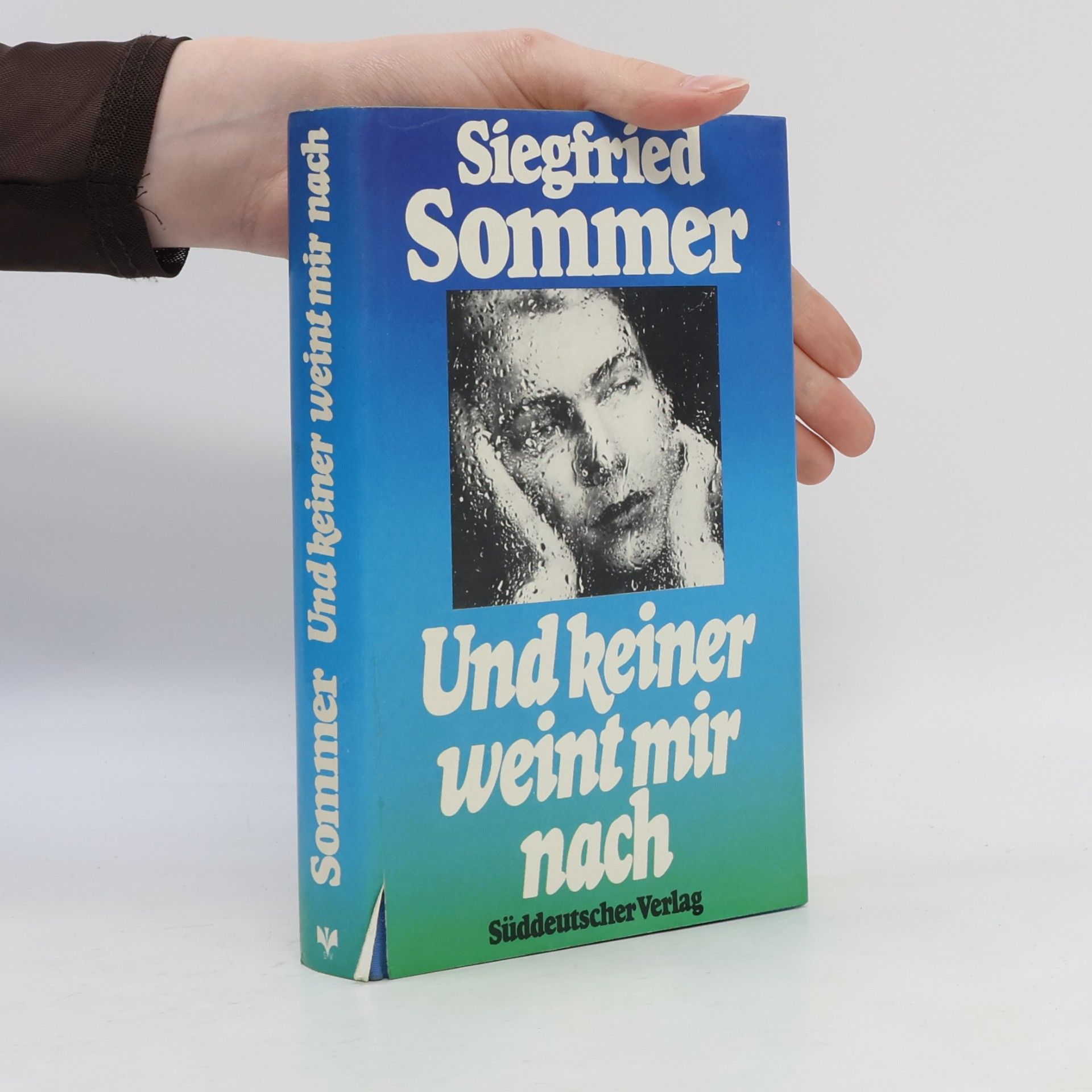Siegfried Sommer Und keiner weint mir nach