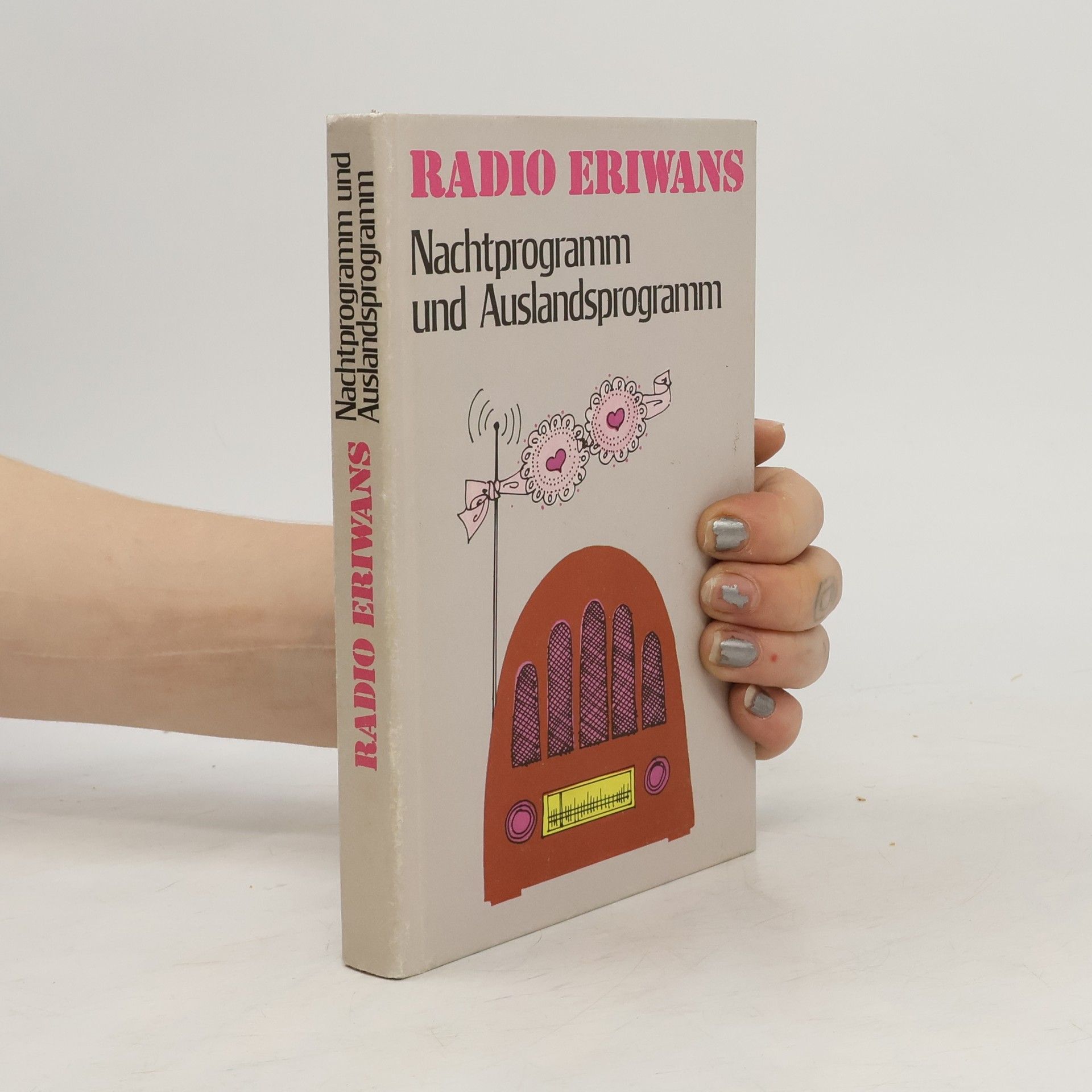 Wolfgang Michael   Radio Eriwans. Nachtprogramm und Auslandsprogramm