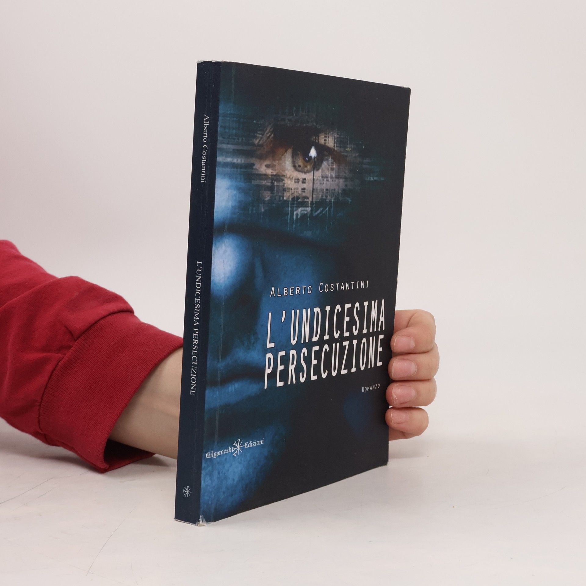 Alberto Costantini ANUNNAKI - Narrativa - 8: L’undicesima persecuzione