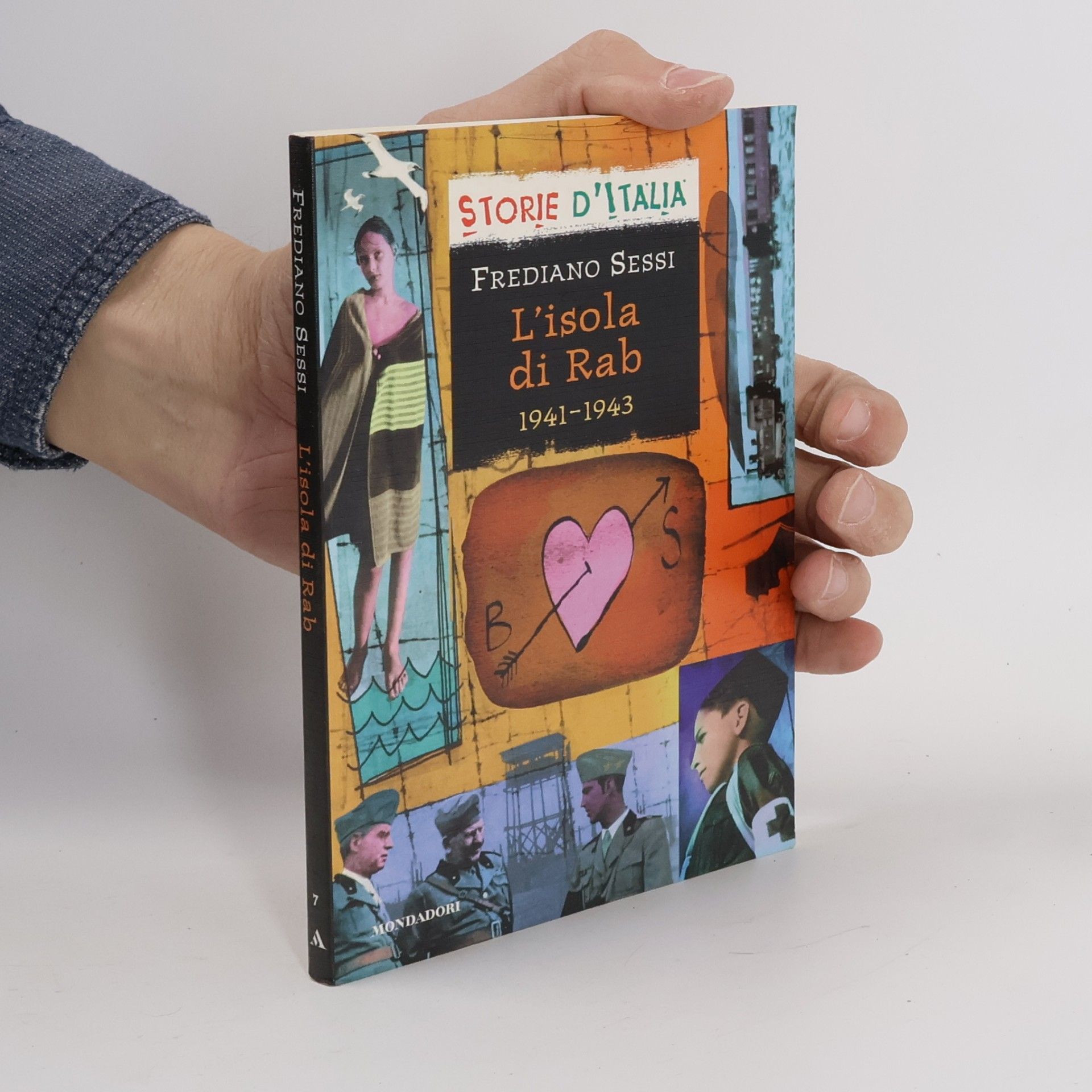 Frediano Sessi Storie d'Italia - 7: L'isola di Rab, 1941-1943