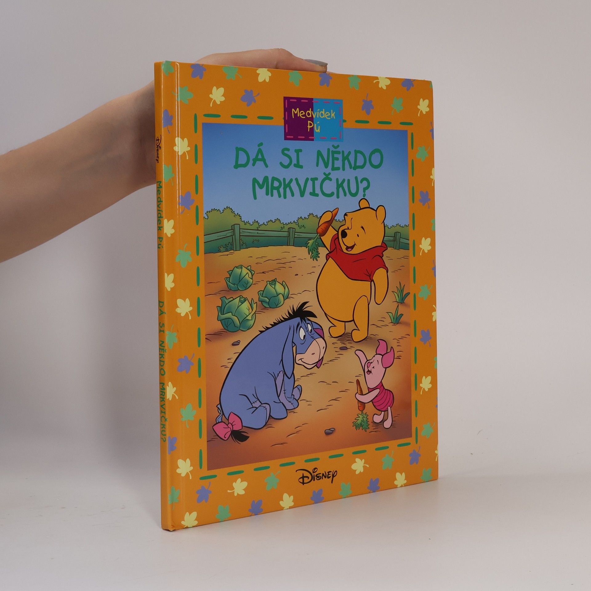 Kolektiv autorů Medvídek Pú. Dá si někdo mrkvičku?