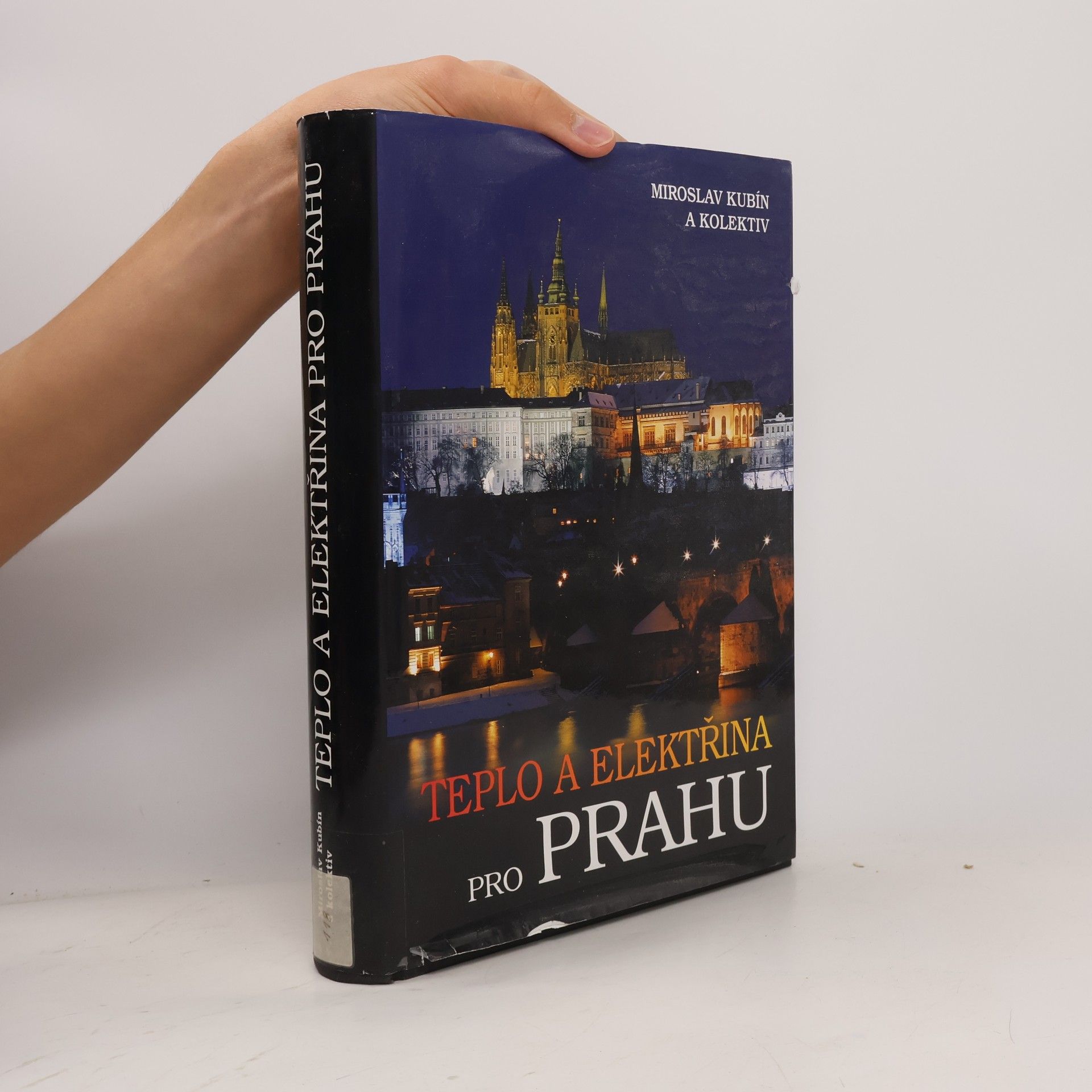 Miroslav Kubín Teplo a elektřina pro Prahu