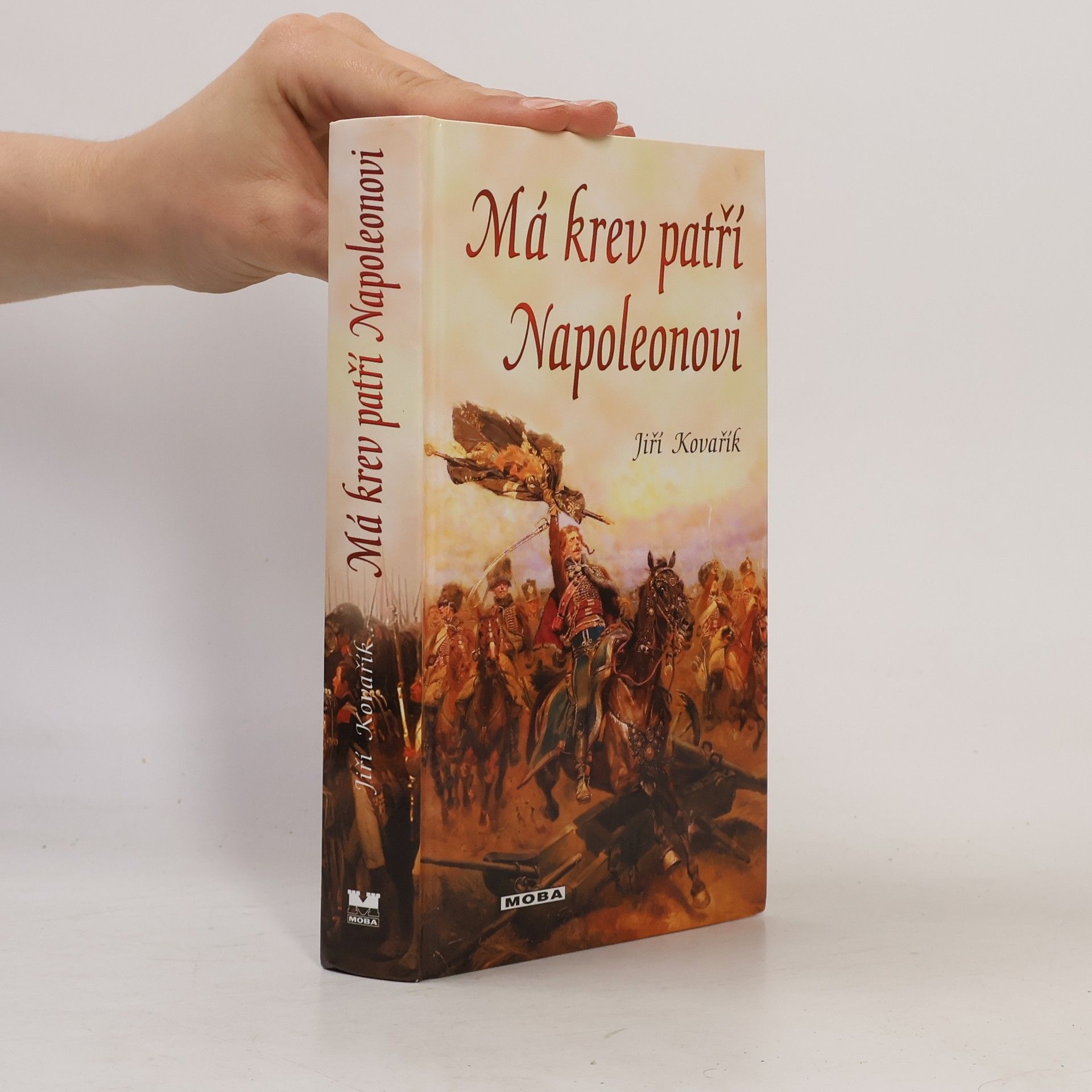 Jiří Kovařík Má krev patří Napoleonovi