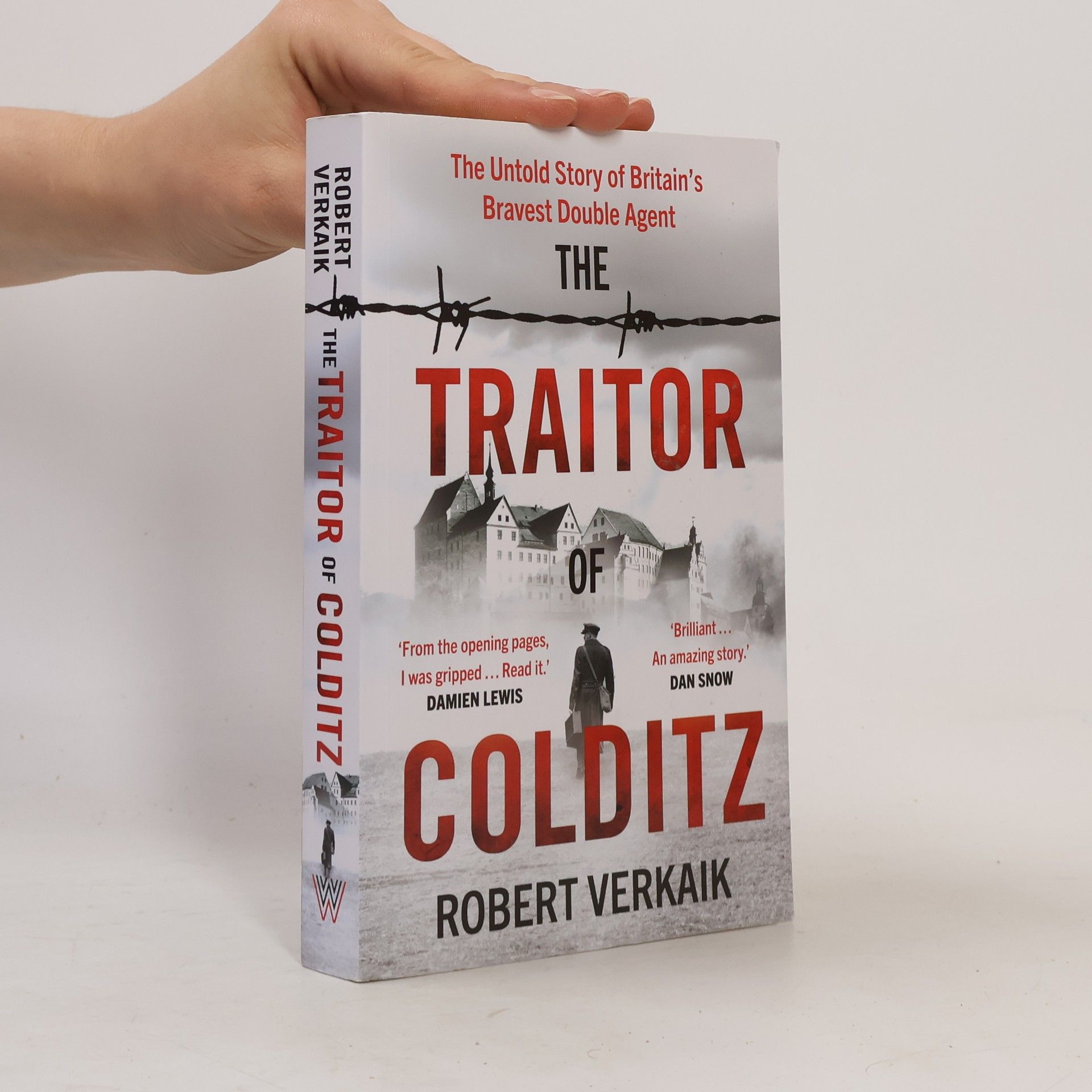 Robert Verkaik The Traitor of Colditz