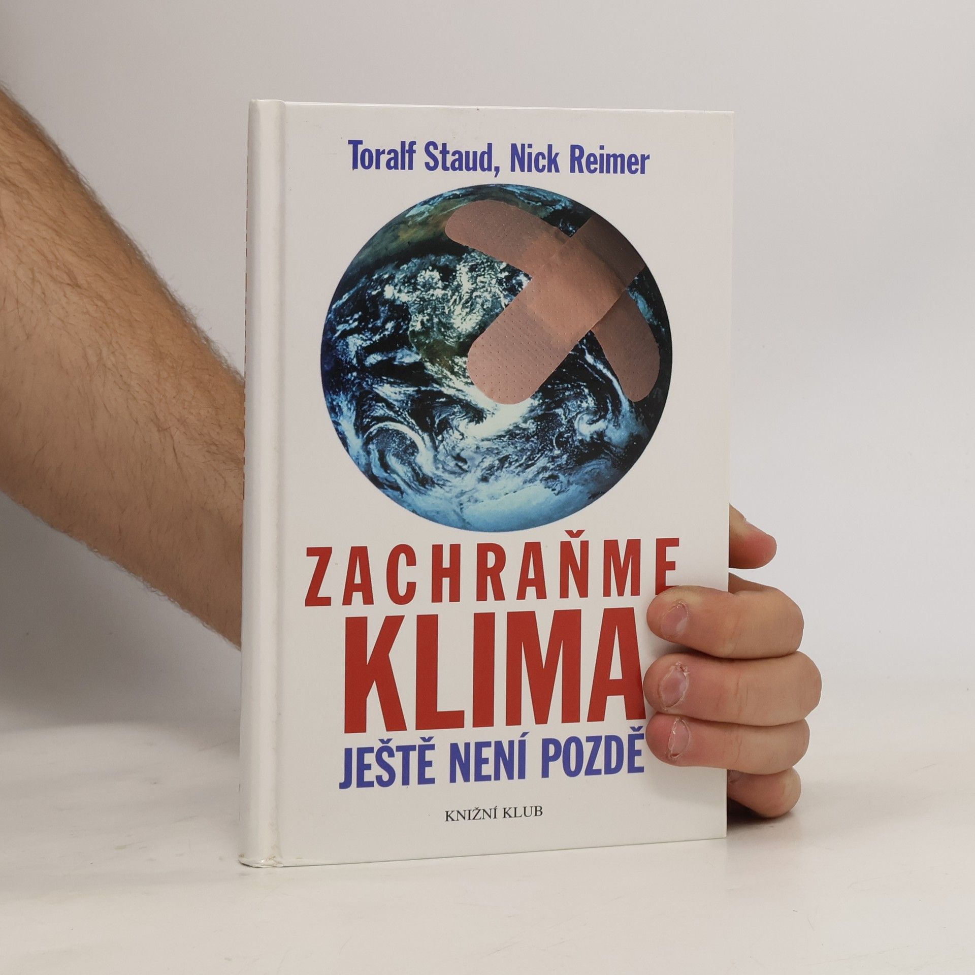 Toralf Staud Zachraňme klima: Ještě není pozdě