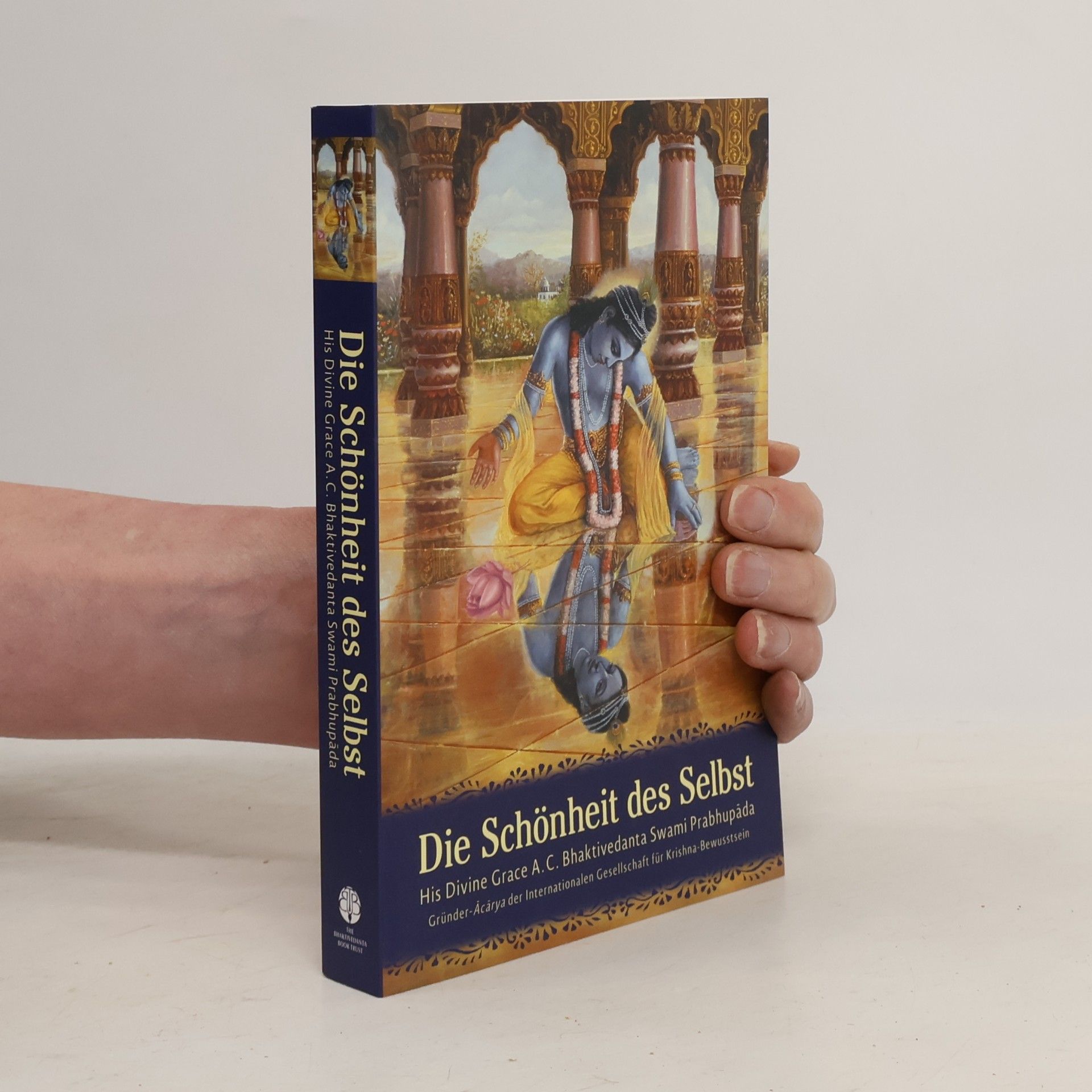 A. C. Bhaktivedanta Swami Prabhupada Die Schönheit des Selbst