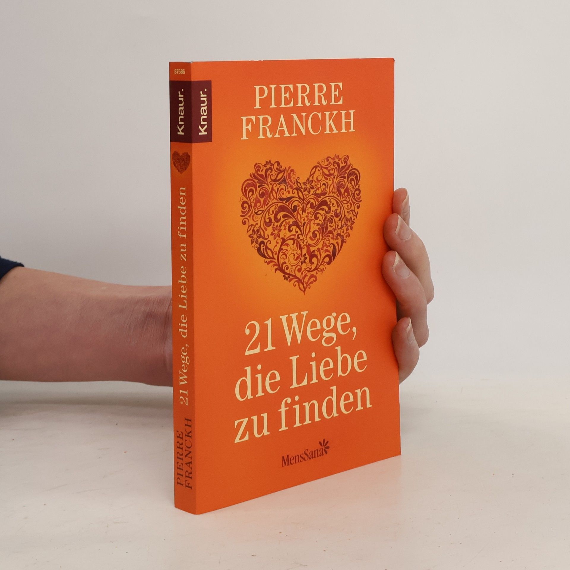 Pierre Franckh 21 Wege, die Liebe zu finden