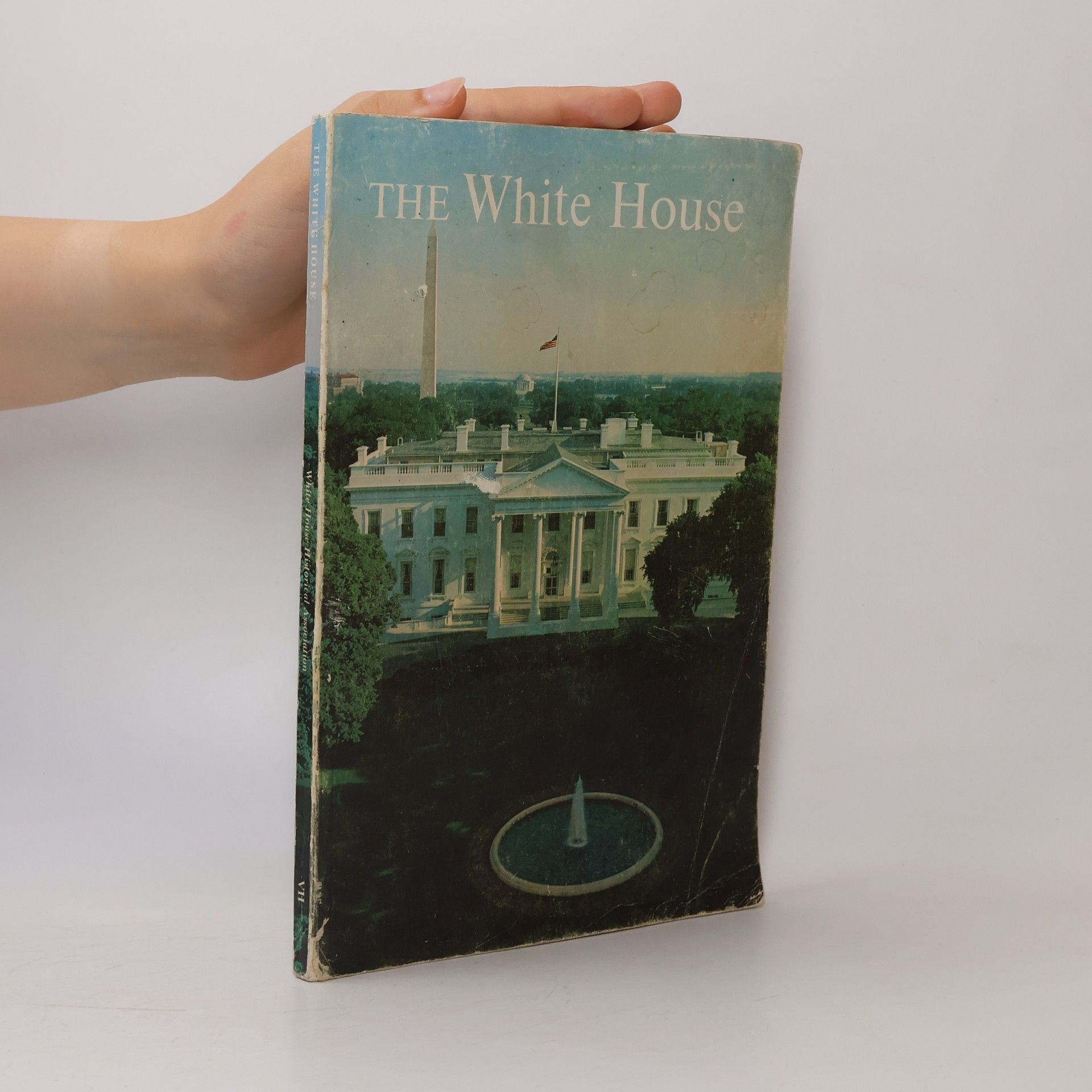 Kolektiv autorů The White House: An Historic Guide