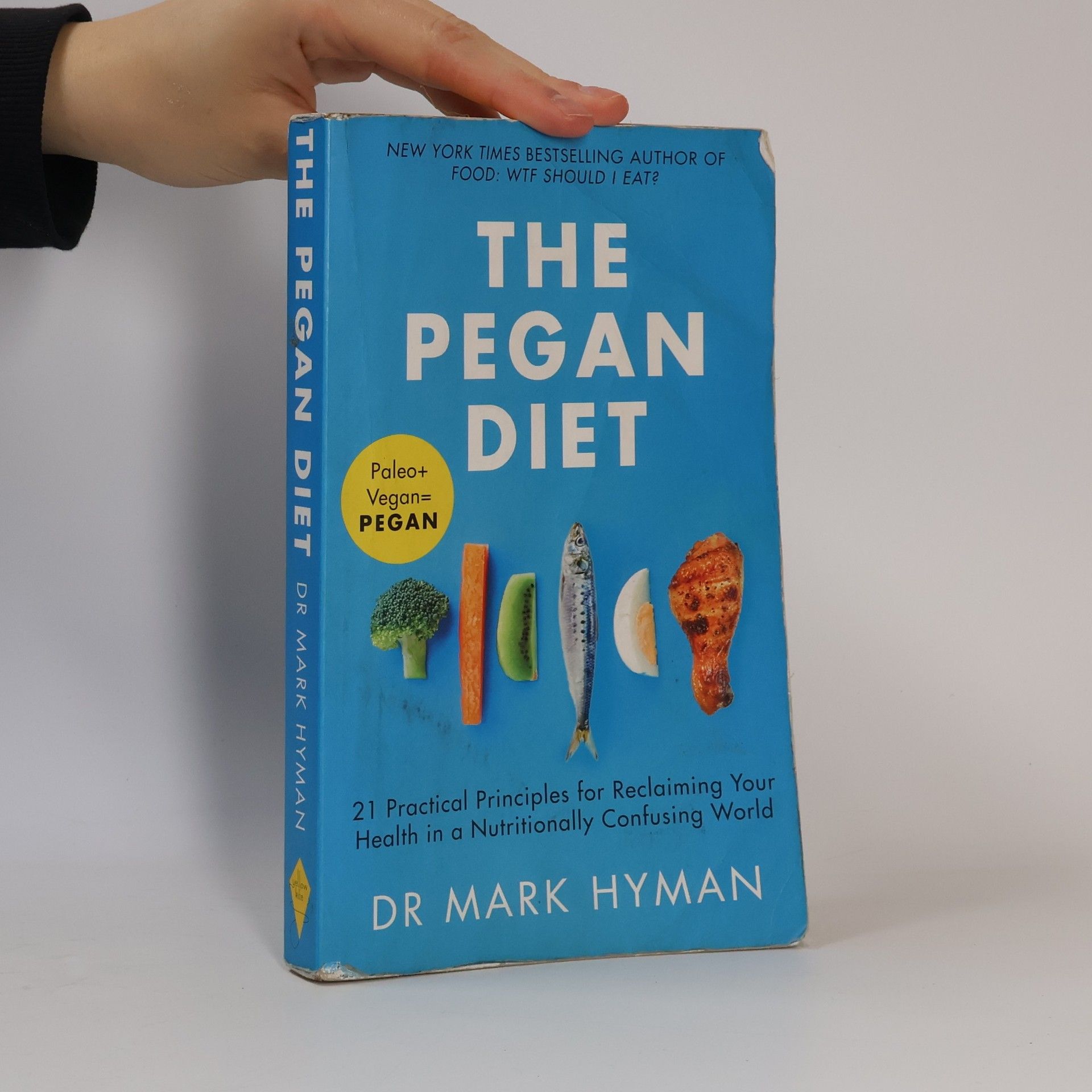 Mark Hyman The pegan diet : combine paleo and vegan to stay fit, happy and healthy for life