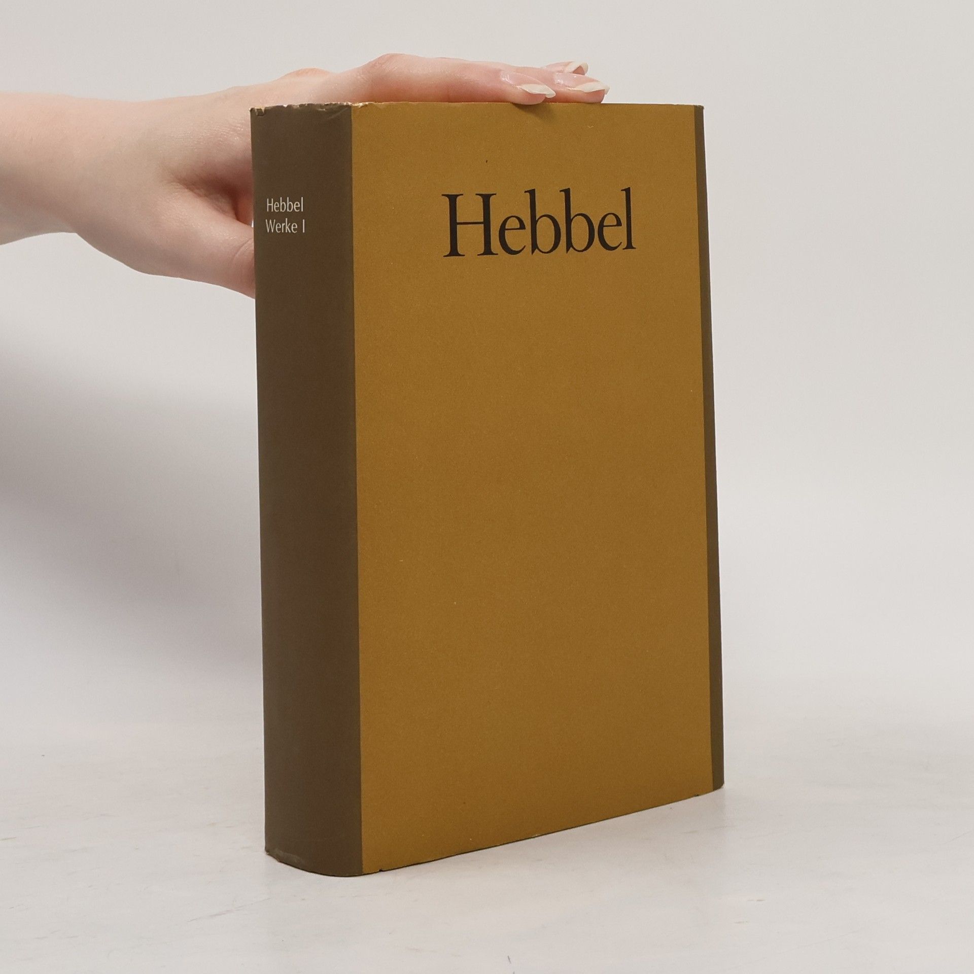Christian Friedrich Hebbel Hebbel Werke I.