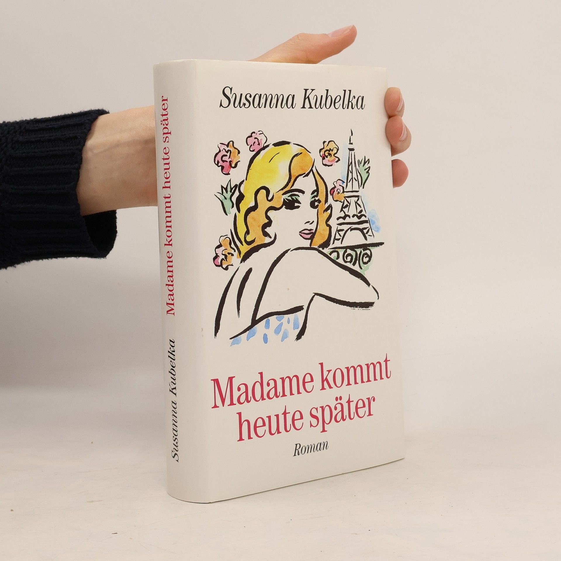 Susanna Kubelka Madame kommt heute später