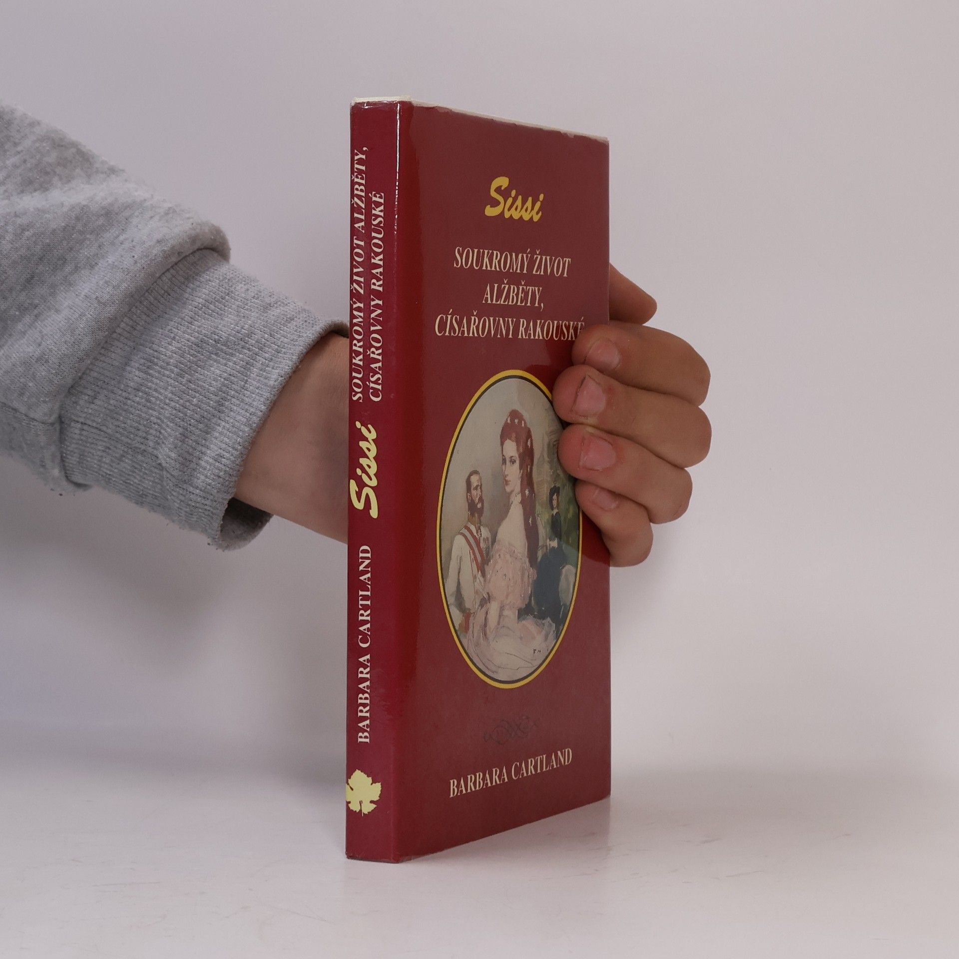 Barbara Cartland Sissi. Soukromý život Alžběty, císařovny rakouské