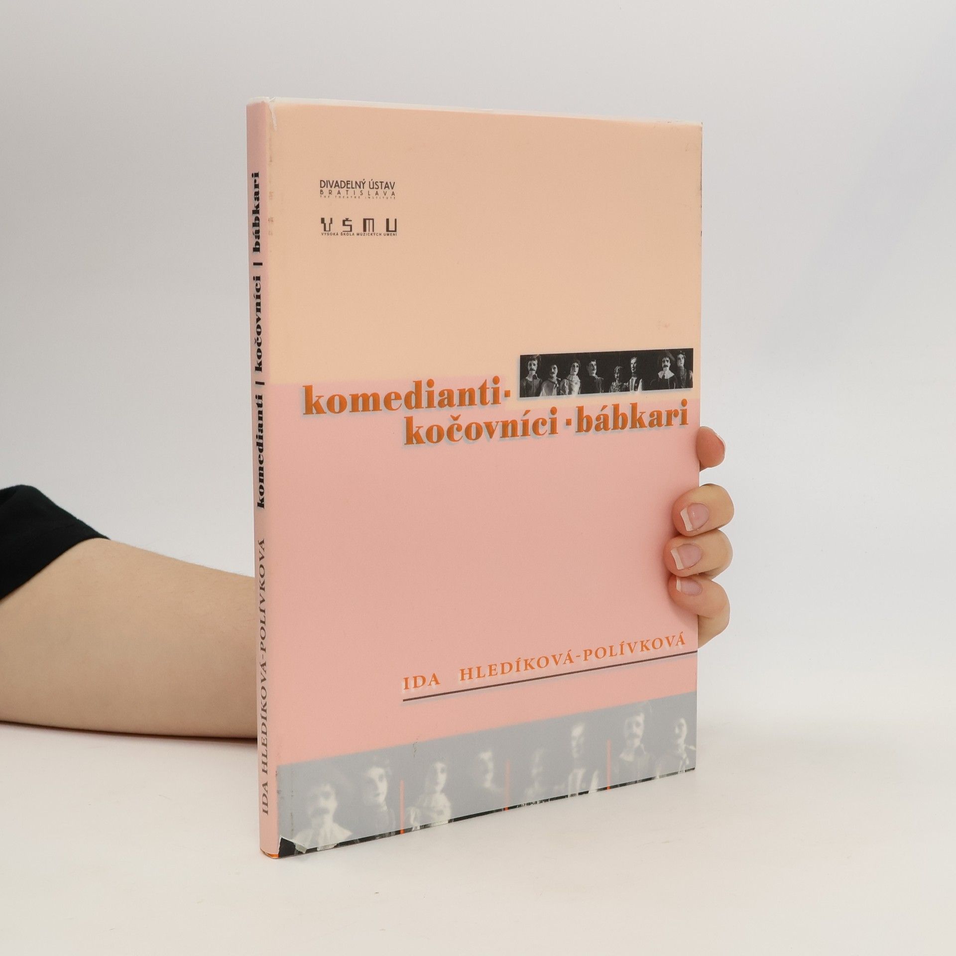 Ida Hledíková Komedianti - kočovníci - bábkari
