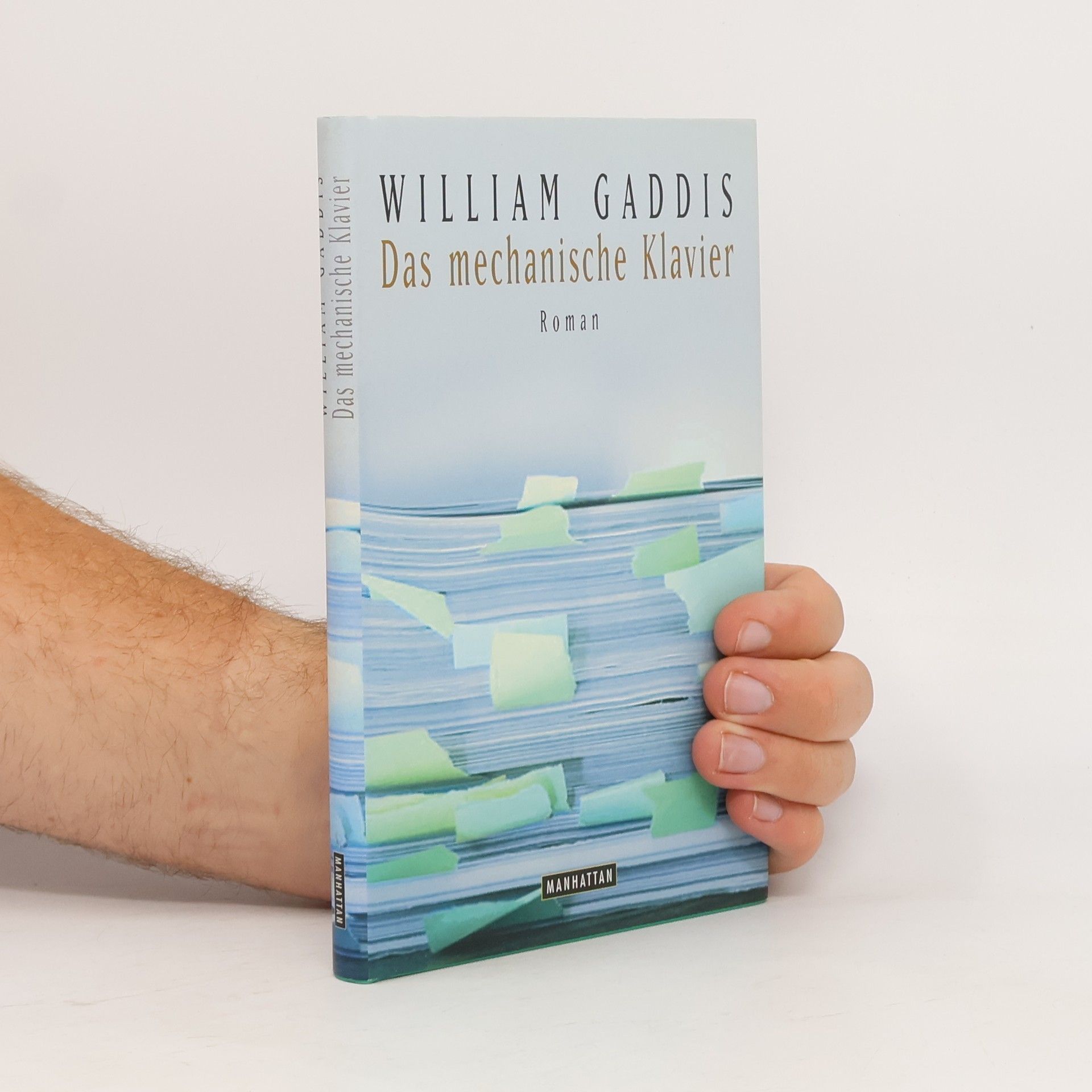 William Gaddis Das mechanische Klavier. Roman