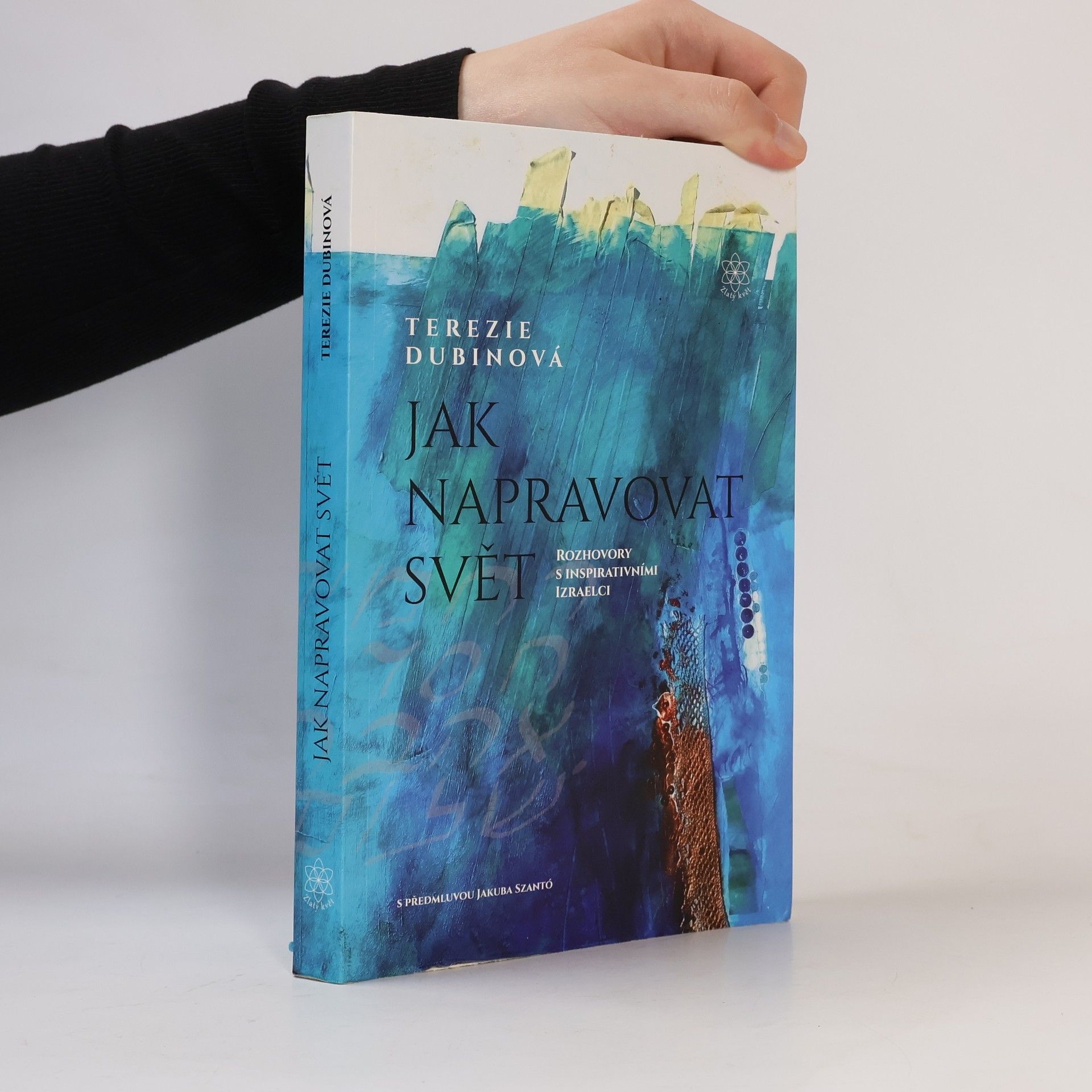 Terezie Dubinová Jak napravovat svět : rozhovory s inspirativními Izraelci