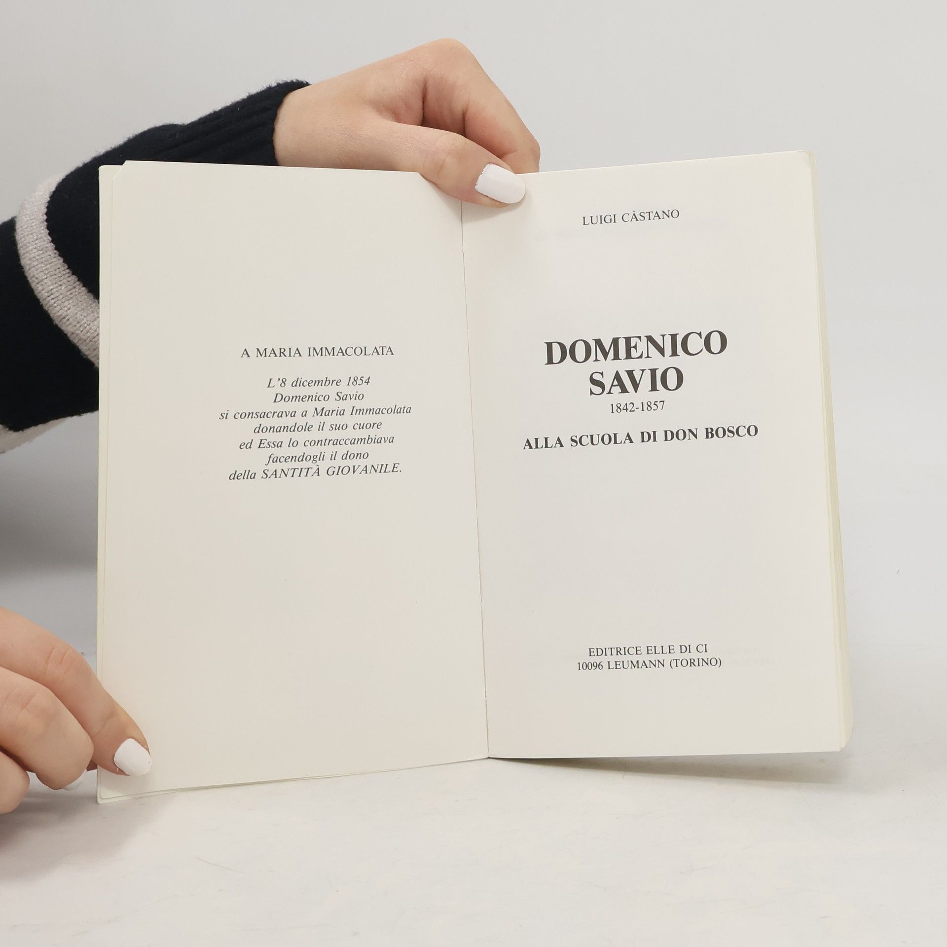 Luigi Càstano Santi della famiglia salesiana - 9: Domenico Savio. Alla scuola di don Bosco