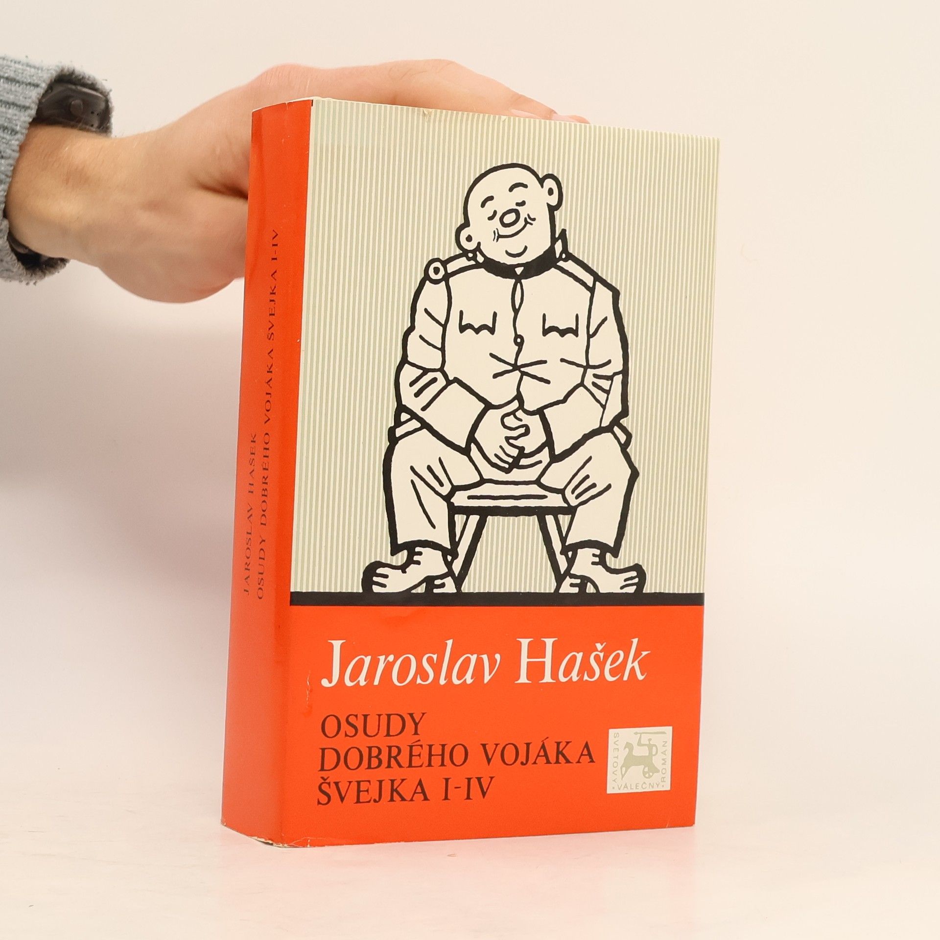 Jaroslav Hašek Osudy dobrého vojáka Švejka I-IV