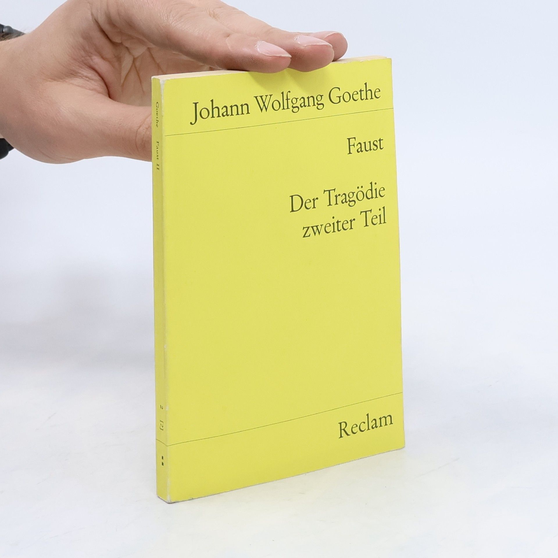 Johann Wolfgang von Goethe Faust : Der Tragödie. Zweiter Teil