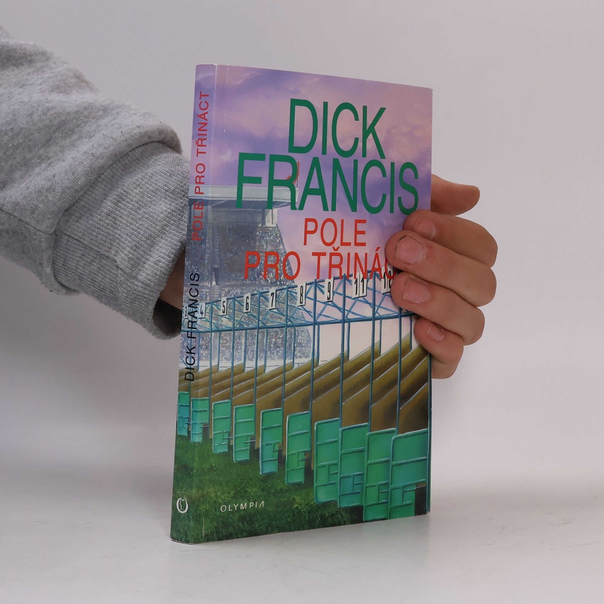 Dick Francis Pole pro třináct: Detektivní příběhy z dostihového prostředí