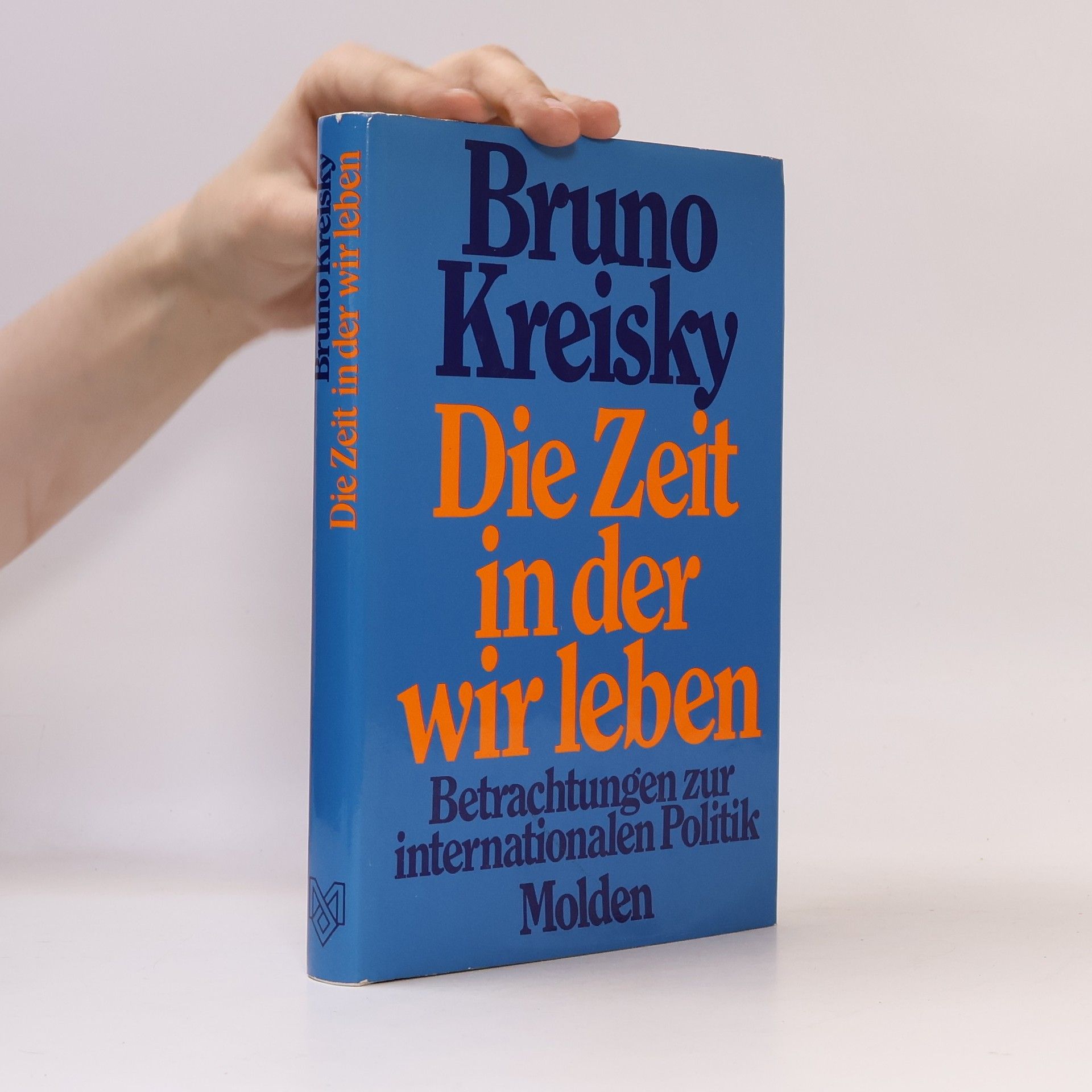 Bruno Kreisky Die Zeit in der wir leben